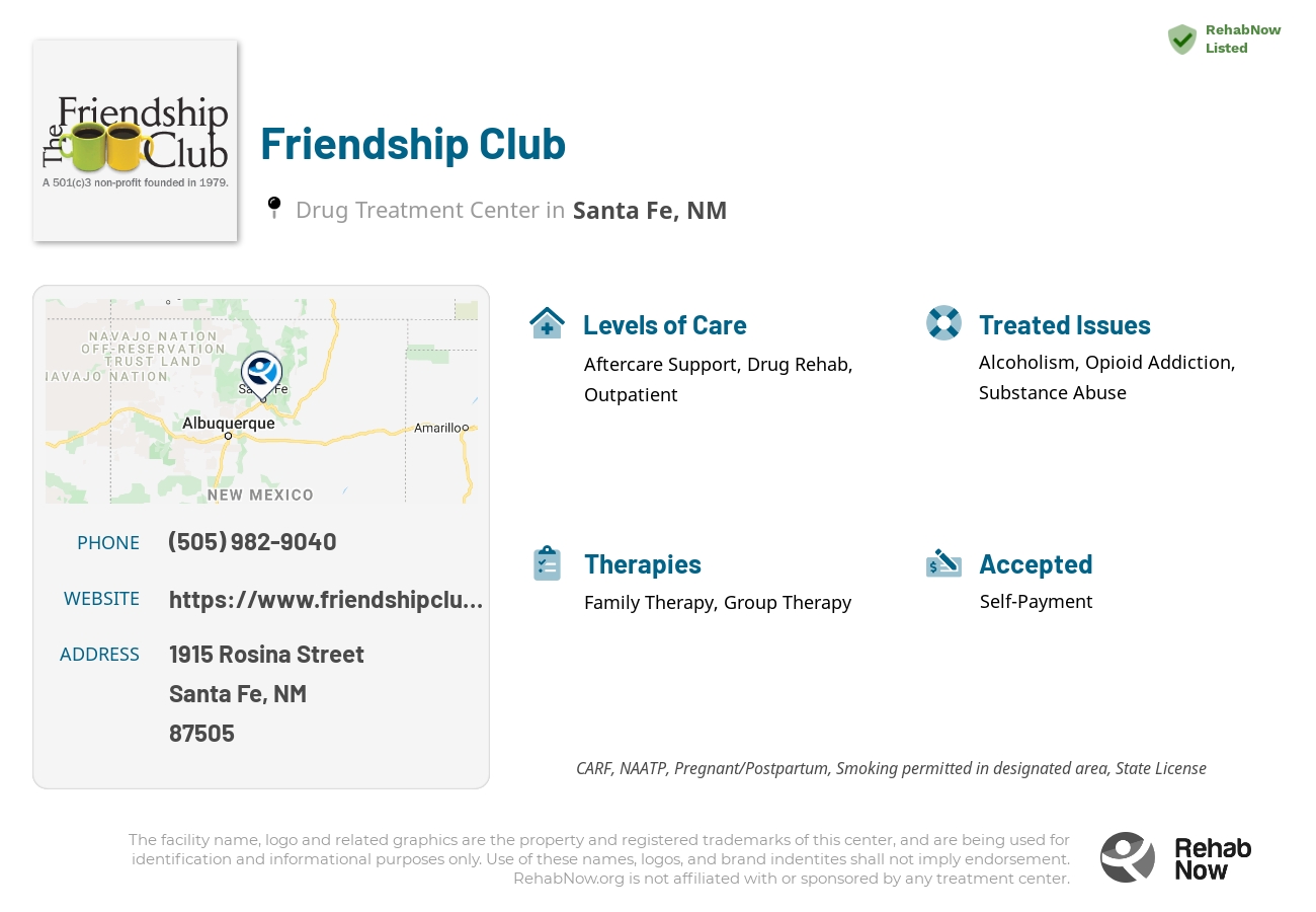 Helpful reference information for Friendship Club, a drug treatment center in New Mexico located at: 1915 1915 Rosina Street, Santa Fe, NM 87505, including phone numbers, official website, and more. Listed briefly is an overview of Levels of Care, Therapies Offered, Issues Treated, and accepted forms of Payment Methods.