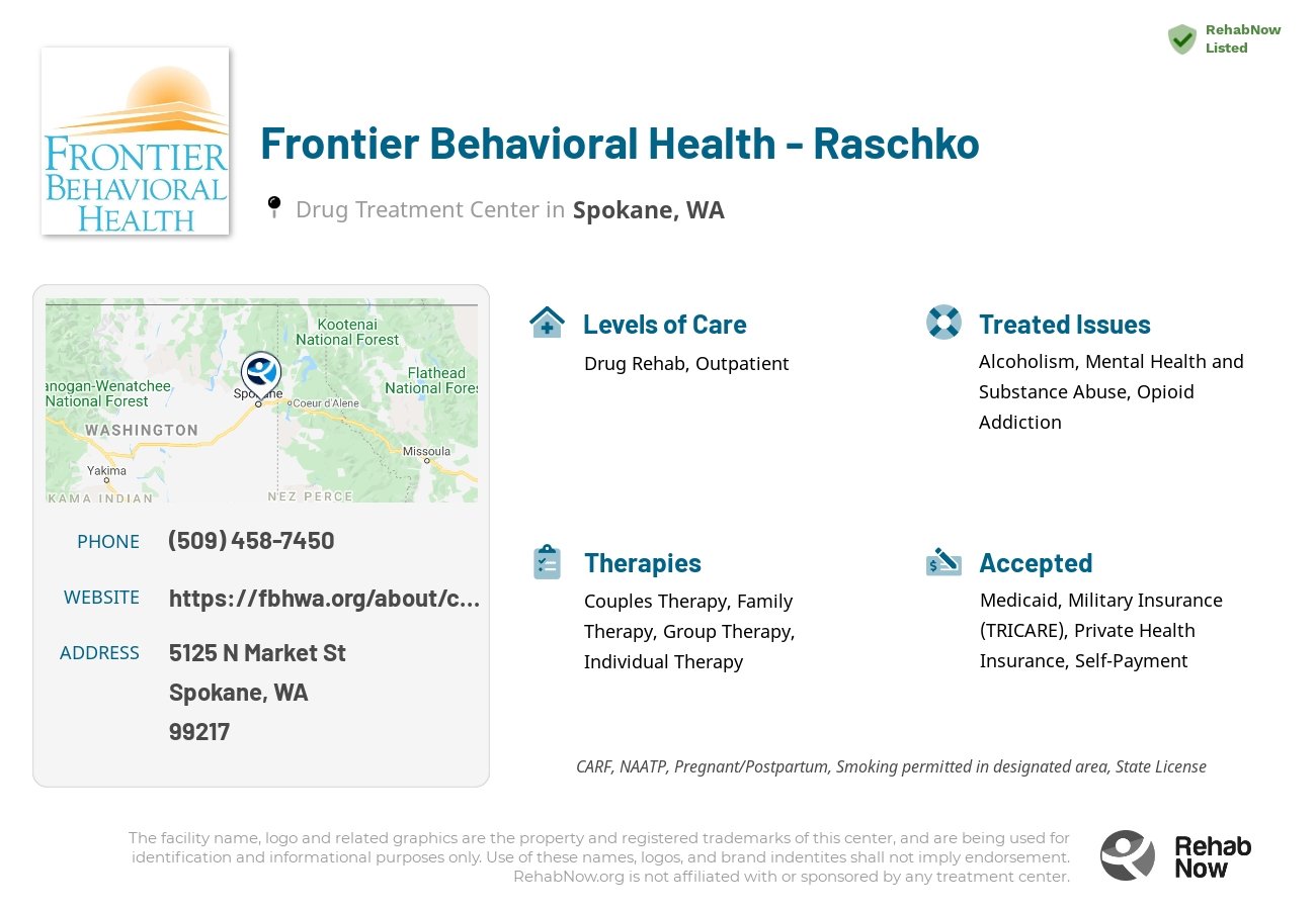 Helpful reference information for Frontier Behavioral Health - Raschko, a drug treatment center in Washington located at: 5125 N Market St, Spokane, WA 99217, including phone numbers, official website, and more. Listed briefly is an overview of Levels of Care, Therapies Offered, Issues Treated, and accepted forms of Payment Methods.