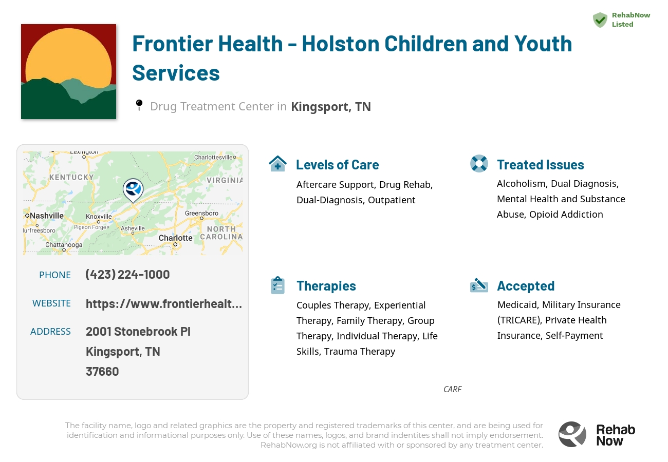 Helpful reference information for Frontier Health - Holston Children and Youth Services, a drug treatment center in Tennessee located at: 2001 Stonebrook Pl, Kingsport, TN 37660, including phone numbers, official website, and more. Listed briefly is an overview of Levels of Care, Therapies Offered, Issues Treated, and accepted forms of Payment Methods.