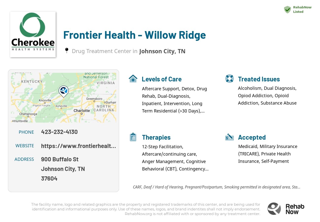 Helpful reference information for Frontier Health - Willow Ridge, a drug treatment center in Tennessee located at: 900 Buffalo St, Johnson City, TN 37604, including phone numbers, official website, and more. Listed briefly is an overview of Levels of Care, Therapies Offered, Issues Treated, and accepted forms of Payment Methods.