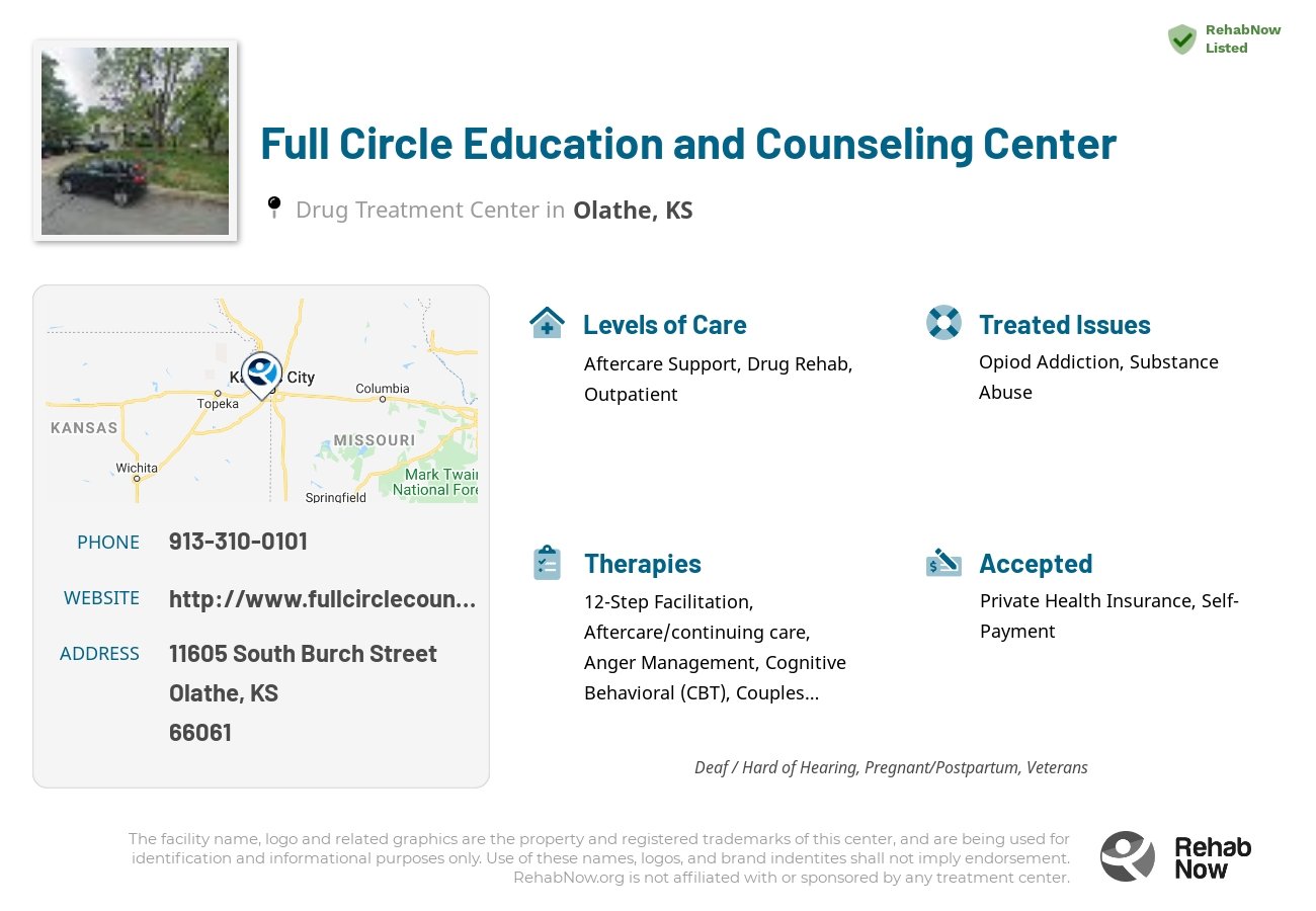 Helpful reference information for Full Circle Education and Counseling Center, a drug treatment center in Kansas located at: 11605 South Burch Street, Olathe, KS 66061, including phone numbers, official website, and more. Listed briefly is an overview of Levels of Care, Therapies Offered, Issues Treated, and accepted forms of Payment Methods.