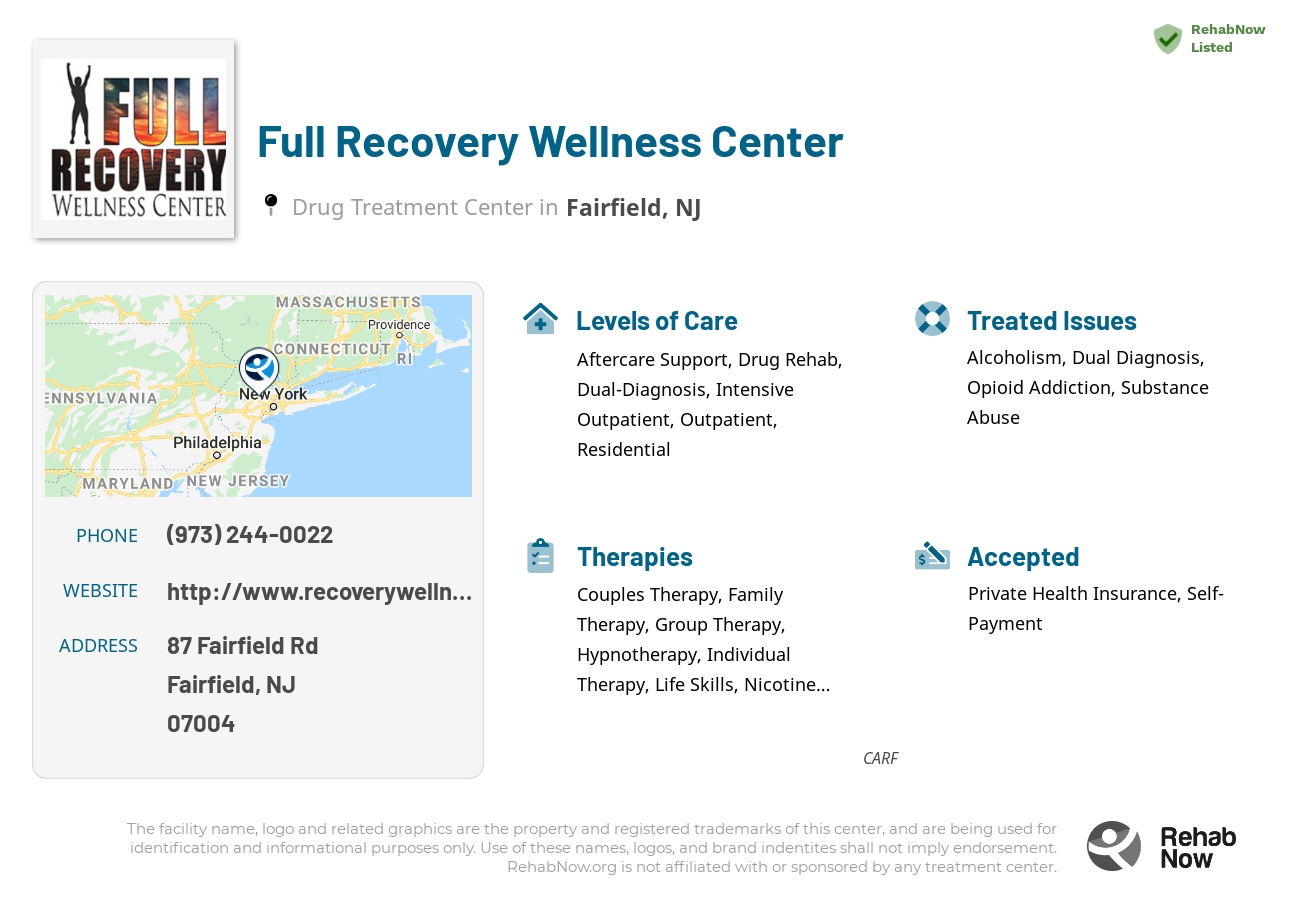Helpful reference information for Full Recovery Wellness Center, a drug treatment center in New Jersey located at: 87 Fairfield Rd, Fairfield, NJ 07004, including phone numbers, official website, and more. Listed briefly is an overview of Levels of Care, Therapies Offered, Issues Treated, and accepted forms of Payment Methods.