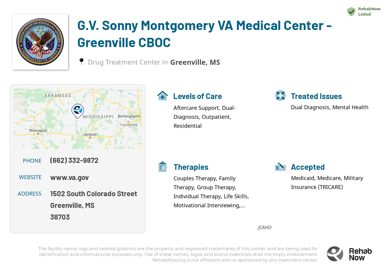 Helpful reference information for G.V. Sonny Montgomery VA Medical Center - Greenville CBOC, a drug treatment center in Mississippi located at: 1502 South Colorado Street, Greenville, MS 38703, including phone numbers, official website, and more. Listed briefly is an overview of Levels of Care, Therapies Offered, Issues Treated, and accepted forms of Payment Methods.