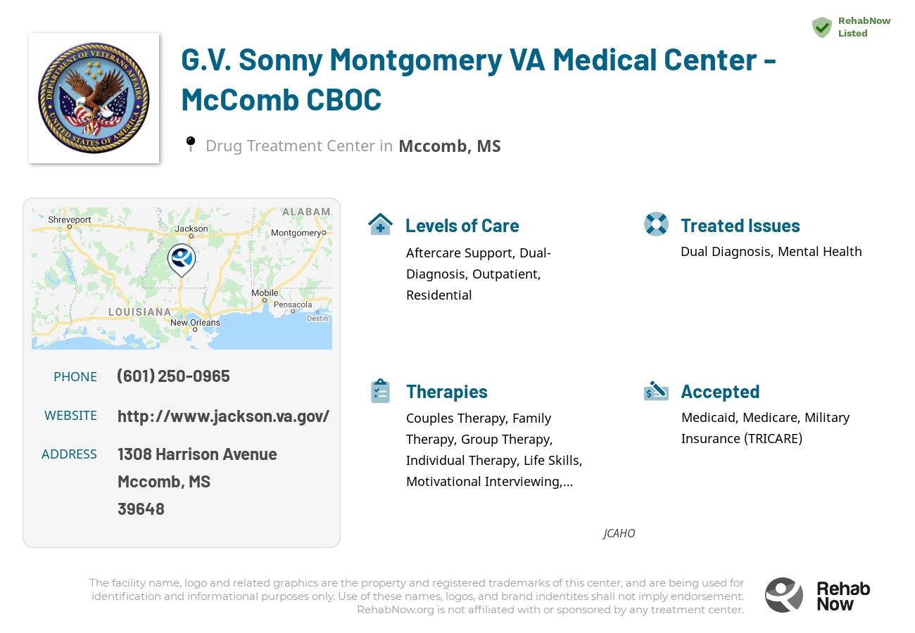 Helpful reference information for G.V. Sonny Montgomery VA Medical Center - McComb CBOC, a drug treatment center in Mississippi located at: 1308 1308 Harrison Avenue, Mccomb, MS 39648, including phone numbers, official website, and more. Listed briefly is an overview of Levels of Care, Therapies Offered, Issues Treated, and accepted forms of Payment Methods.