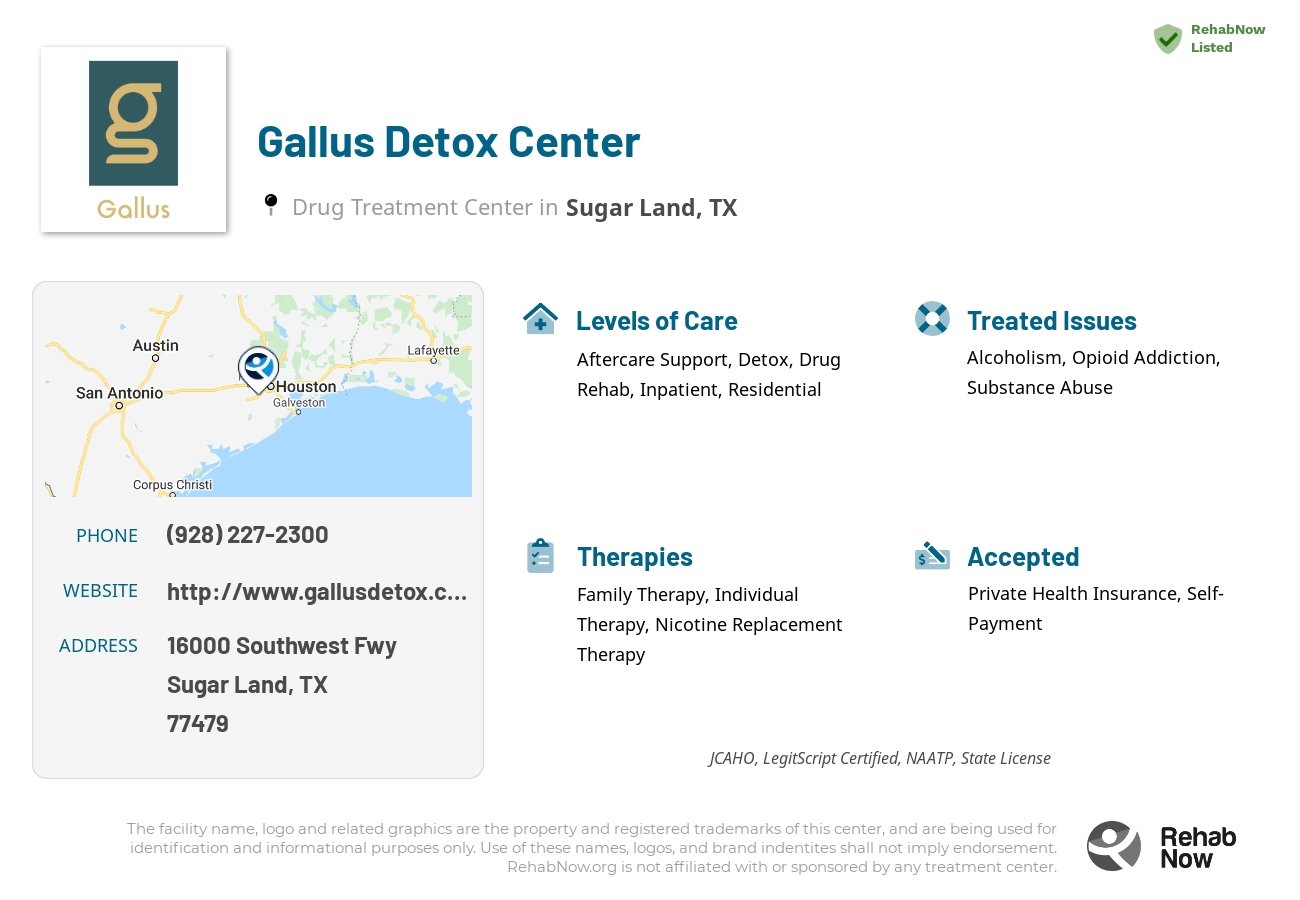 Helpful reference information for Gallus Detox Center, a drug treatment center in Texas located at: 16000 Southwest Fwy, Sugar Land, TX 77479, including phone numbers, official website, and more. Listed briefly is an overview of Levels of Care, Therapies Offered, Issues Treated, and accepted forms of Payment Methods.