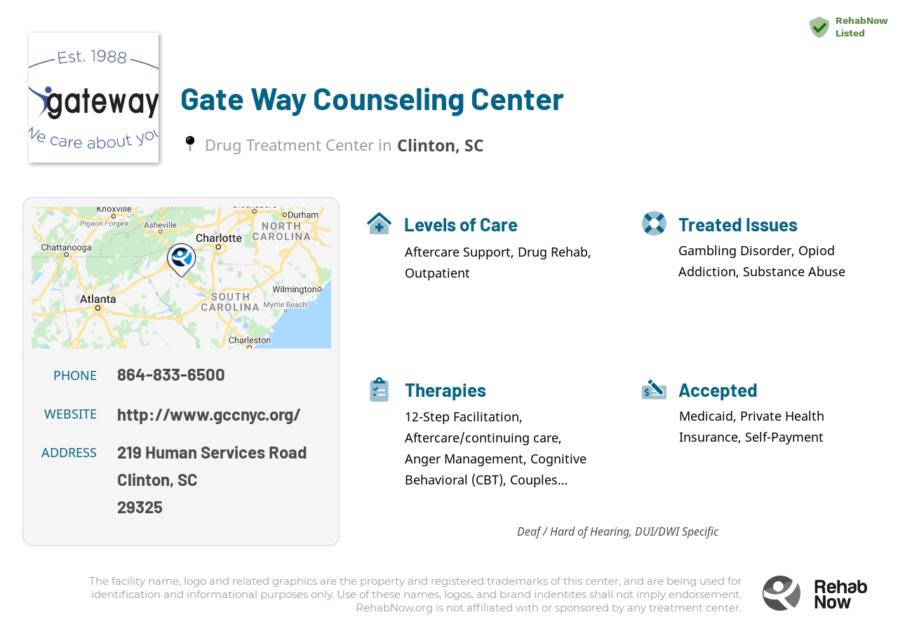Helpful reference information for Gate Way Counseling Center, a drug treatment center in South Carolina located at: 219 Human Services Road, Clinton, SC 29325, including phone numbers, official website, and more. Listed briefly is an overview of Levels of Care, Therapies Offered, Issues Treated, and accepted forms of Payment Methods.