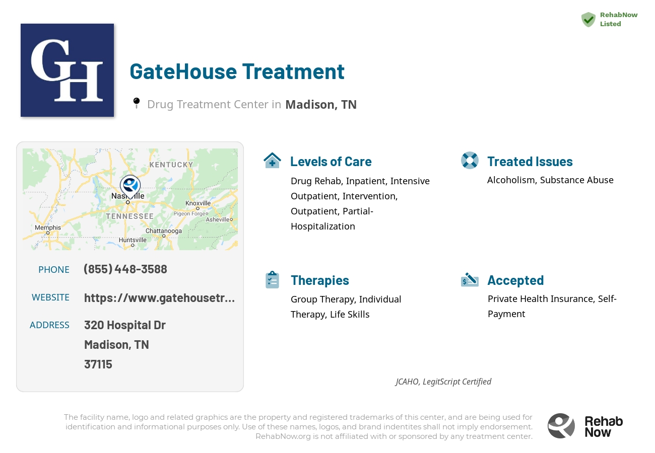 Helpful reference information for GateHouse Treatment, a drug treatment center in Tennessee located at: 320 Hospital Dr, Madison, TN, 37115, including phone numbers, official website, and more. Listed briefly is an overview of Levels of Care, Therapies Offered, Issues Treated, and accepted forms of Payment Methods.