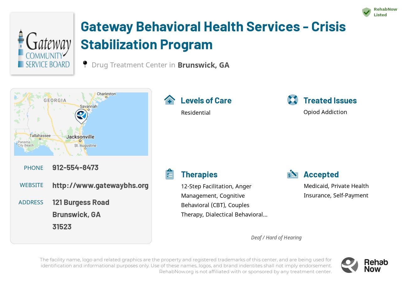 Helpful reference information for Gateway Behavioral Health Services - Crisis Stabilization Program, a drug treatment center in Georgia located at: 121 Burgess Road, Brunswick, GA 31523, including phone numbers, official website, and more. Listed briefly is an overview of Levels of Care, Therapies Offered, Issues Treated, and accepted forms of Payment Methods.