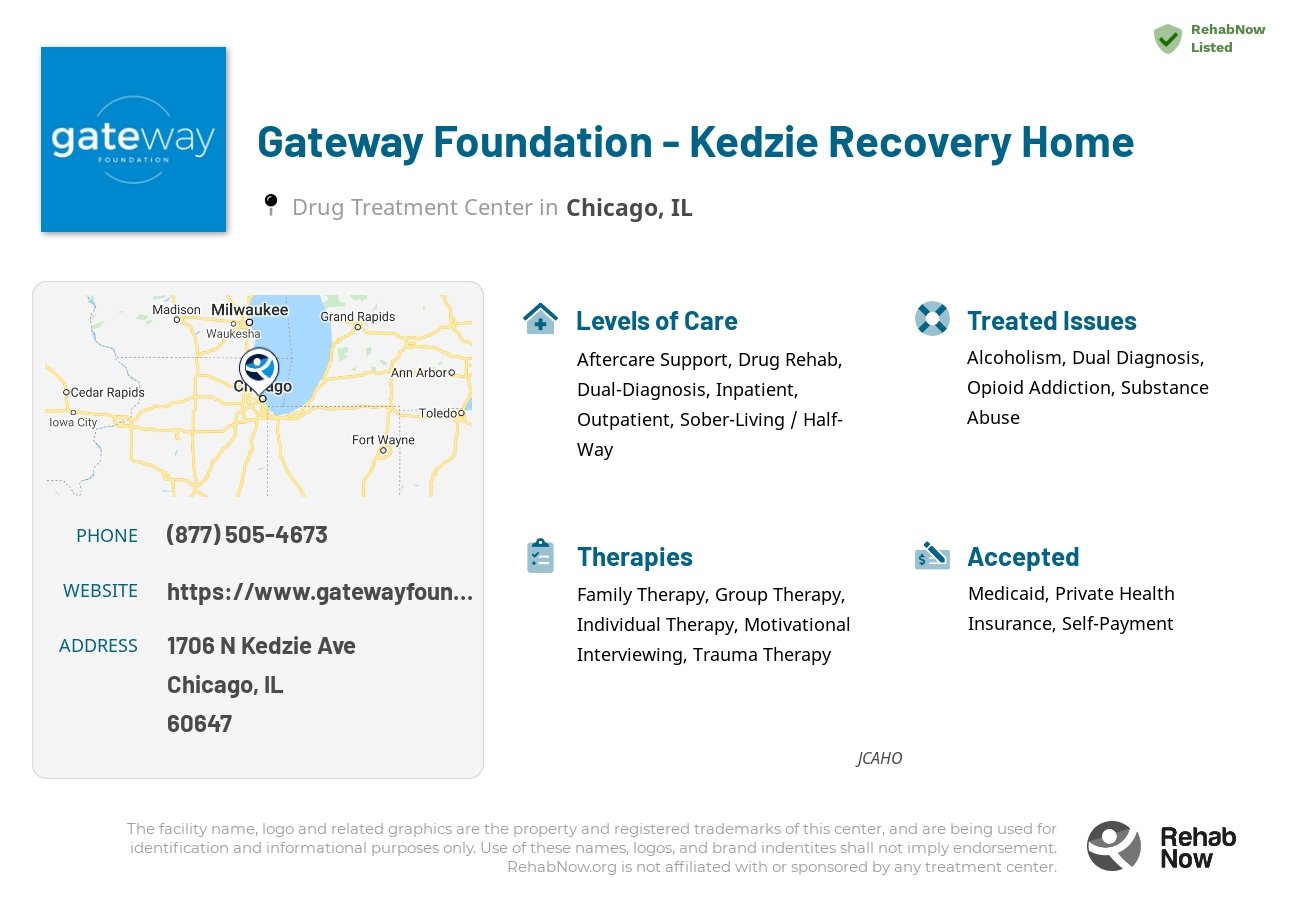 Helpful reference information for Gateway Foundation - Kedzie Recovery Home, a drug treatment center in Illinois located at: 1706 N Kedzie Ave, Chicago, IL 60647, including phone numbers, official website, and more. Listed briefly is an overview of Levels of Care, Therapies Offered, Issues Treated, and accepted forms of Payment Methods.