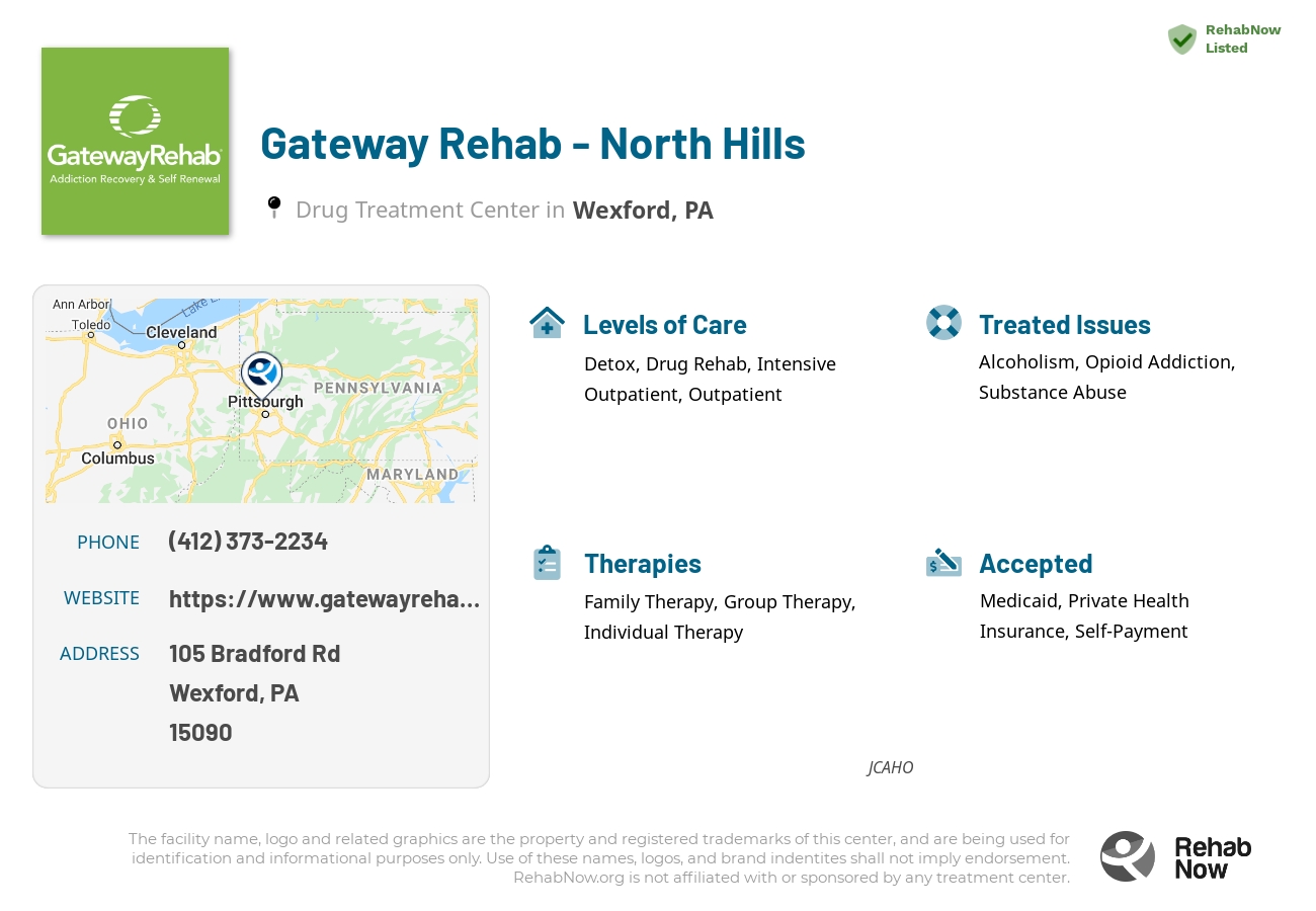 Helpful reference information for Gateway Rehab - North Hills, a drug treatment center in Pennsylvania located at: 105 Bradford Rd, Wexford, PA 15090, including phone numbers, official website, and more. Listed briefly is an overview of Levels of Care, Therapies Offered, Issues Treated, and accepted forms of Payment Methods.