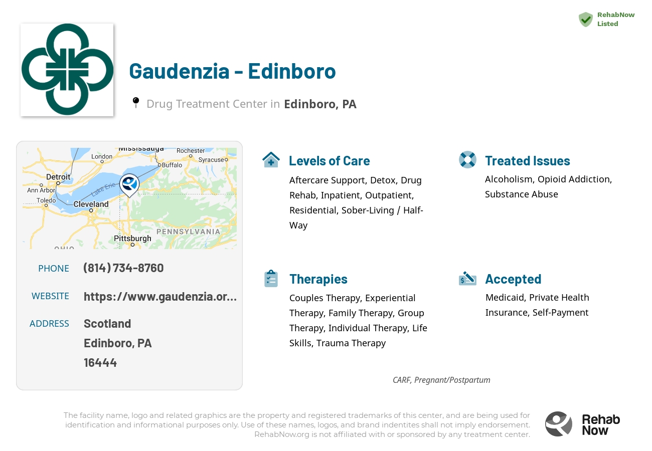 Helpful reference information for Gaudenzia - Edinboro, a drug treatment center in Pennsylvania located at: Scotland, Edinboro, PA 16444, including phone numbers, official website, and more. Listed briefly is an overview of Levels of Care, Therapies Offered, Issues Treated, and accepted forms of Payment Methods.