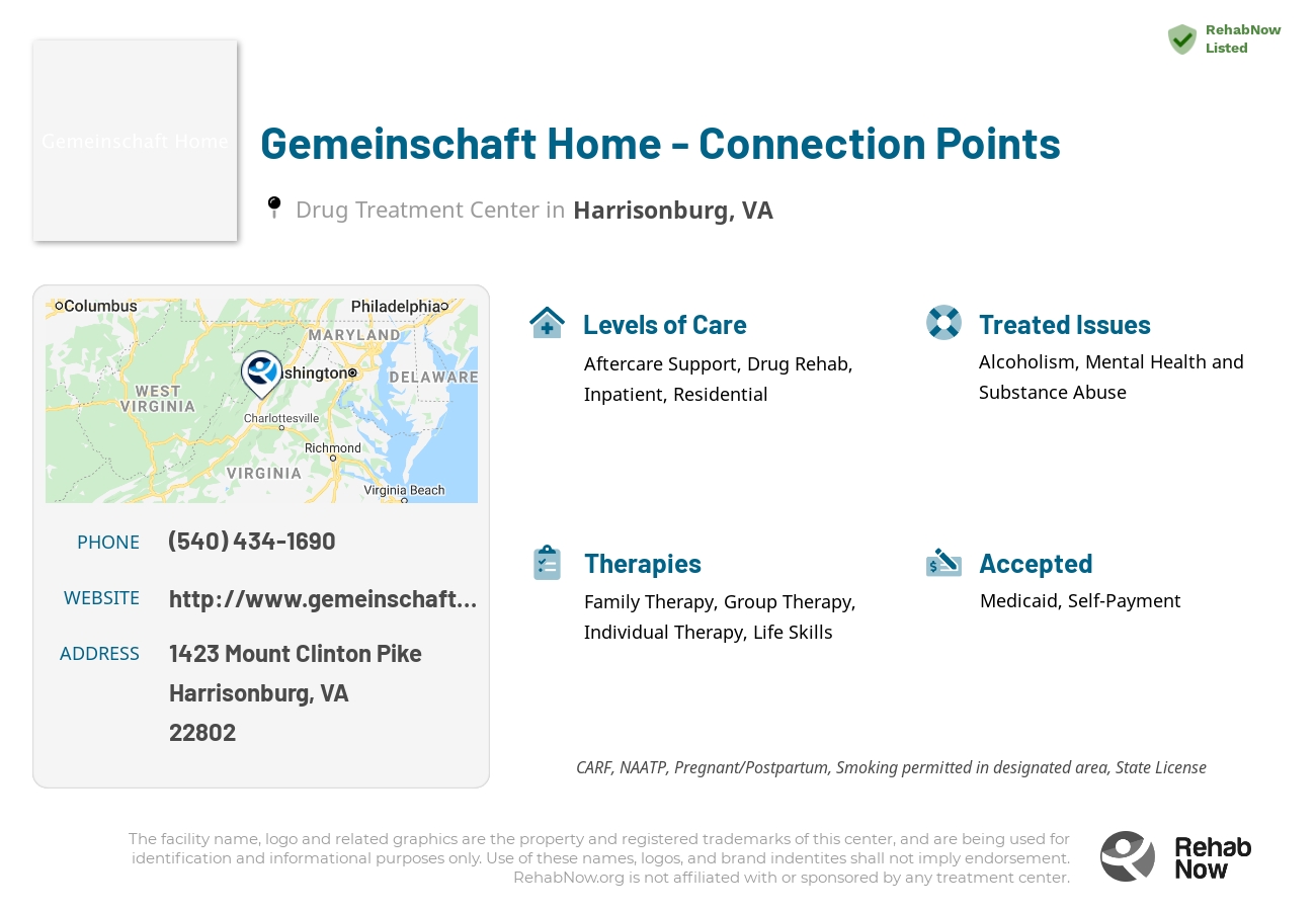 Helpful reference information for Gemeinschaft Home - Connection Points, a drug treatment center in Virginia located at: 1423 Mount Clinton Pike, Harrisonburg, VA 22802, including phone numbers, official website, and more. Listed briefly is an overview of Levels of Care, Therapies Offered, Issues Treated, and accepted forms of Payment Methods.