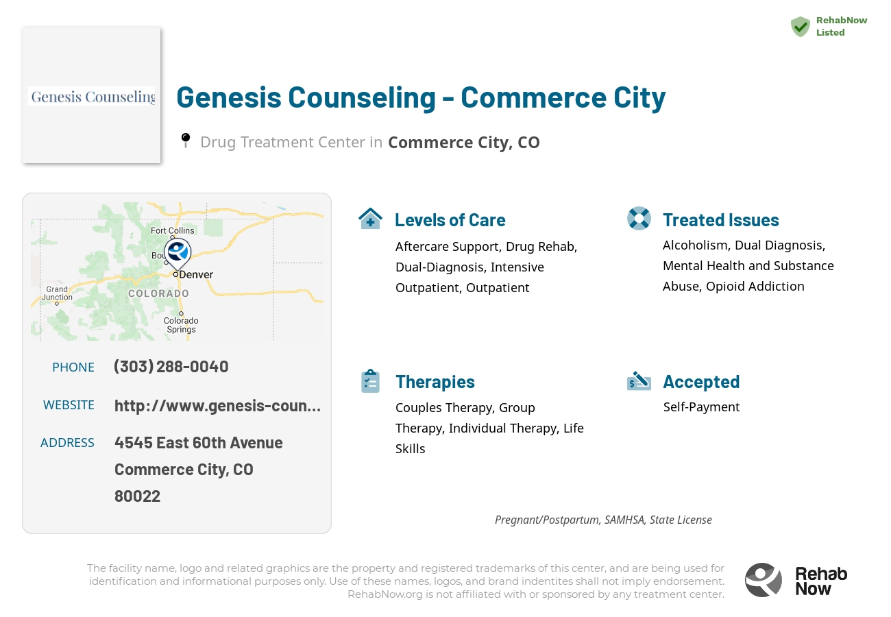 Helpful reference information for Genesis Counseling - Commerce City, a drug treatment center in Colorado located at: 4545 East 60th Avenue, Commerce City, CO, 80022, including phone numbers, official website, and more. Listed briefly is an overview of Levels of Care, Therapies Offered, Issues Treated, and accepted forms of Payment Methods.