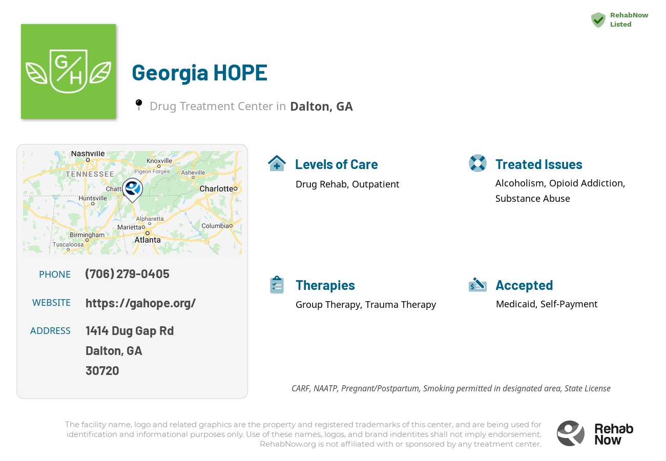 Helpful reference information for Georgia HOPE, a drug treatment center in Georgia located at: 1414 Dug Gap Rd, Dalton, GA 30720, including phone numbers, official website, and more. Listed briefly is an overview of Levels of Care, Therapies Offered, Issues Treated, and accepted forms of Payment Methods.
