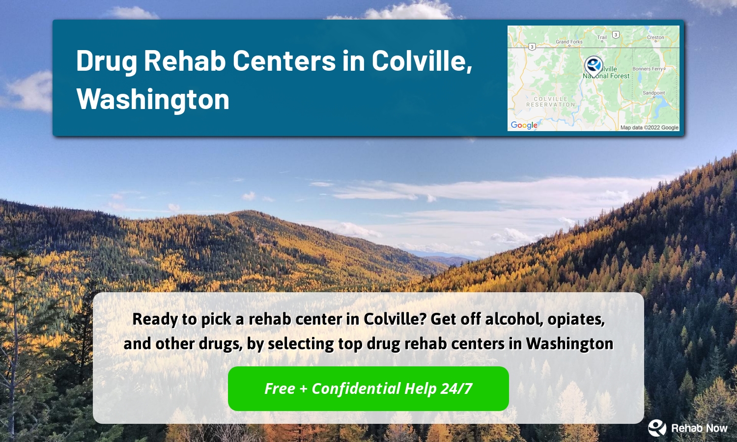 Ready to pick a rehab center in Colville? Get off alcohol, opiates, and other drugs, by selecting top drug rehab centers in Washington