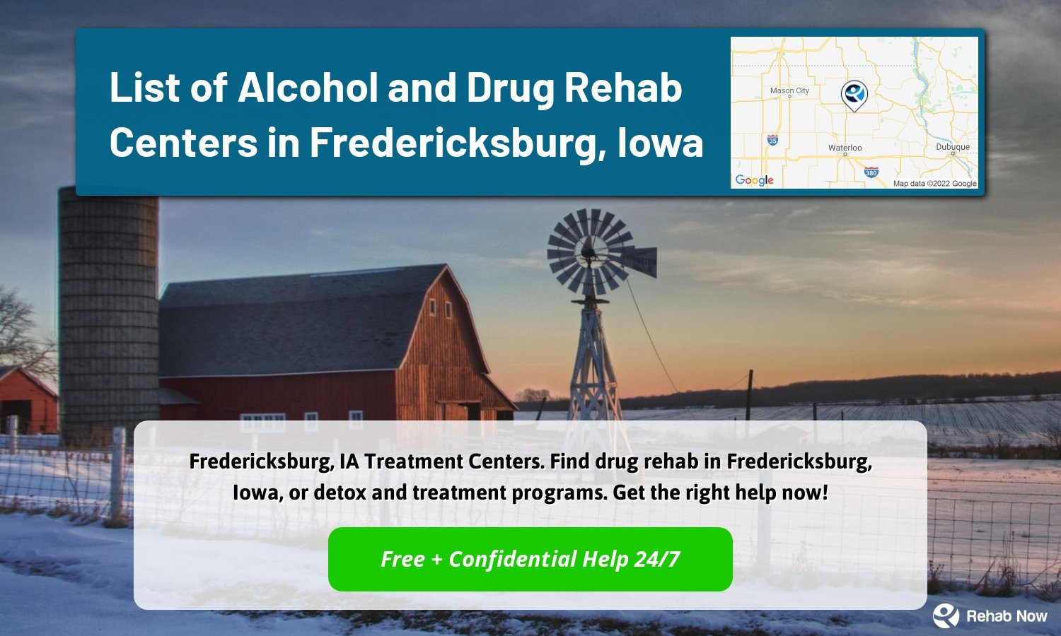 Fredericksburg, IA Treatment Centers. Find drug rehab in Fredericksburg, Iowa, or detox and treatment programs. Get the right help now!