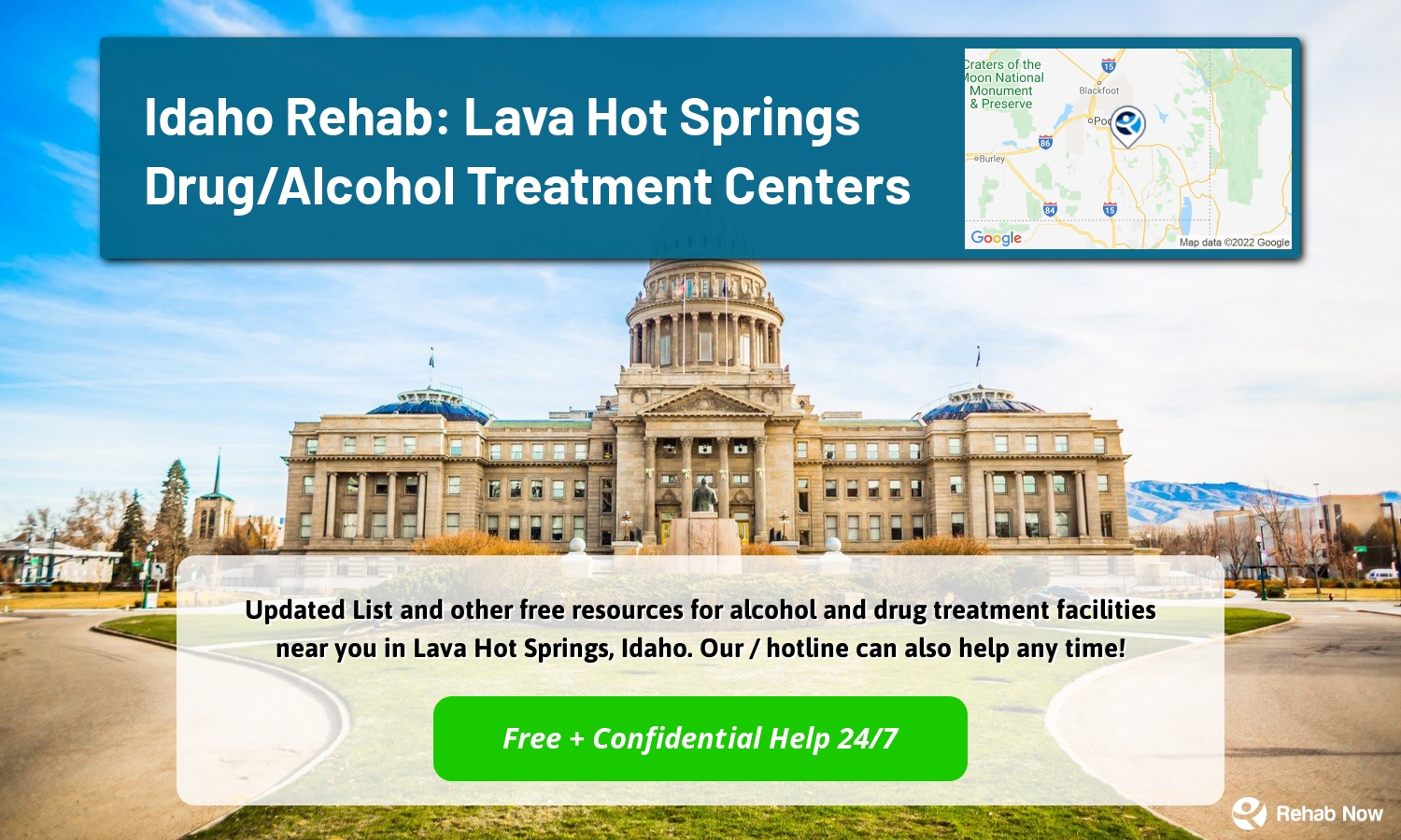  Updated List and other free resources for alcohol and drug treatment facilities near you in Lava Hot Springs, Idaho. Our / hotline can also help any time!