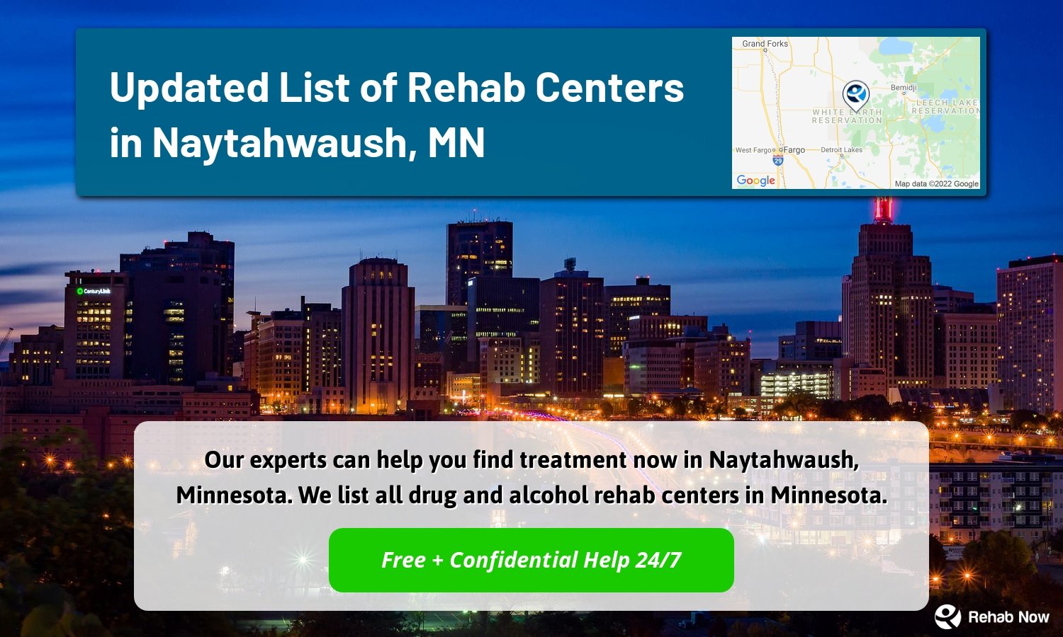 Our experts can help you find treatment now in Naytahwaush, Minnesota. We list all drug and alcohol rehab centers in Minnesota.