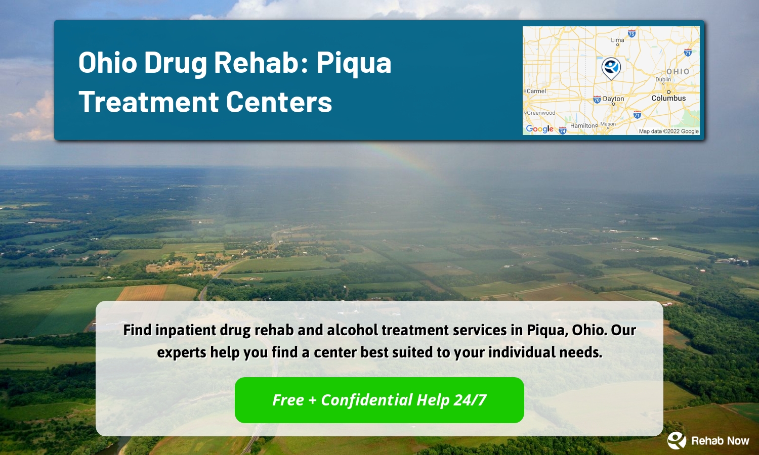 Find inpatient drug rehab and alcohol treatment services in Piqua, Ohio. Our experts help you find a center best suited to your individual needs.