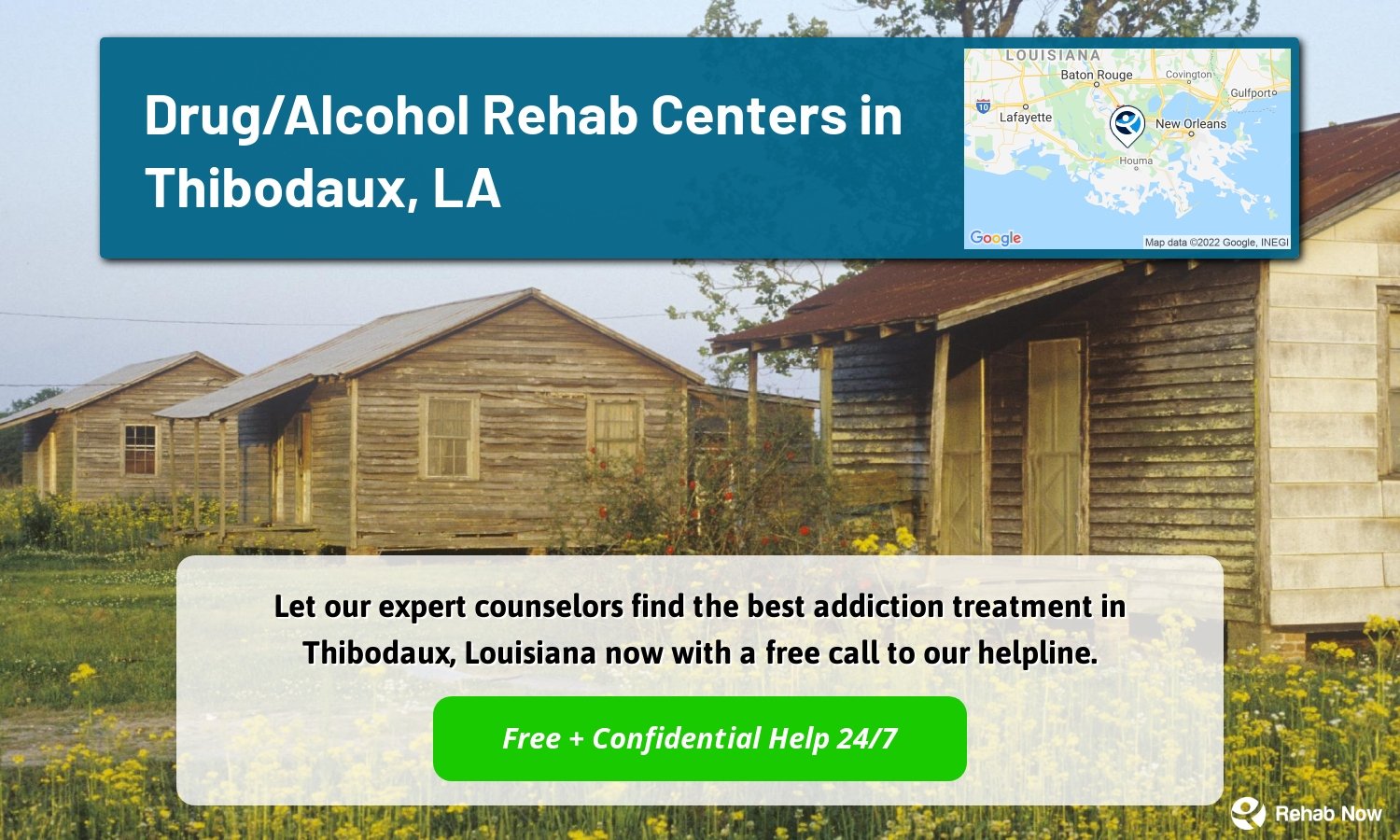 Let our expert counselors find the best addiction treatment in Thibodaux, Louisiana now with a free call to our helpline.
