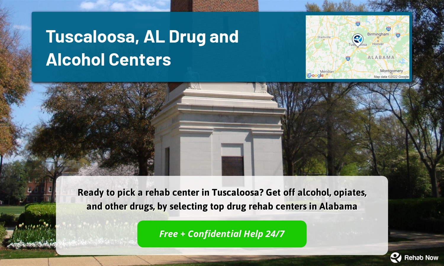 Ready to pick a rehab center in Tuscaloosa? Get off alcohol, opiates, and other drugs, by selecting top drug rehab centers in Alabama