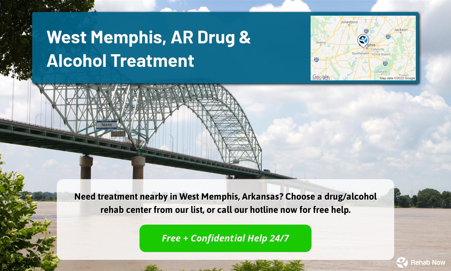 Need treatment nearby in West Memphis, Arkansas? Choose a drug/alcohol rehab center from our list, or call our hotline now for free help.