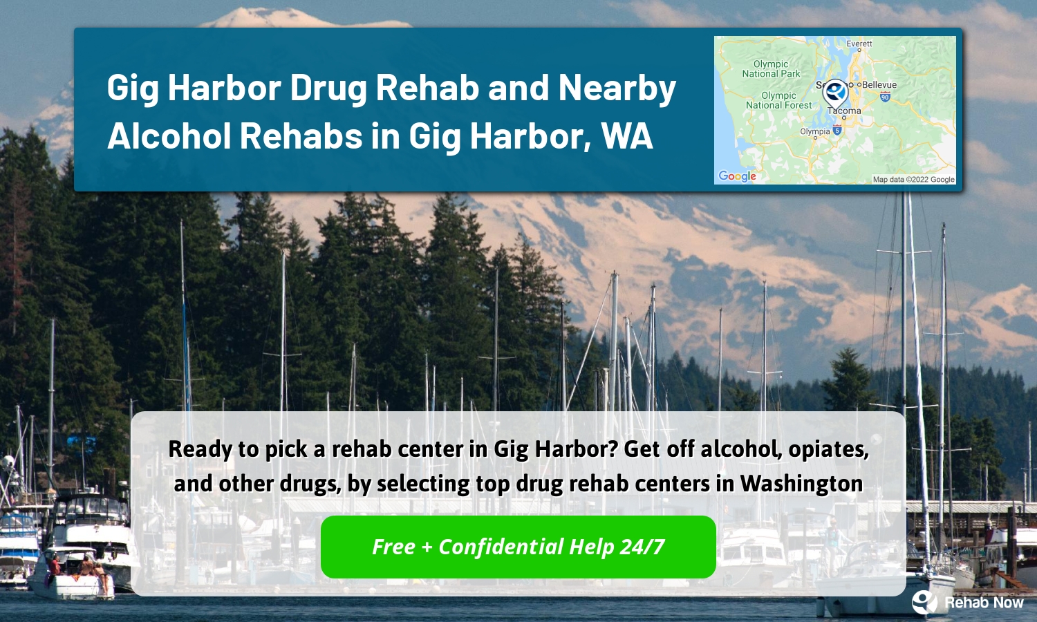 Ready to pick a rehab center in Gig Harbor? Get off alcohol, opiates, and other drugs, by selecting top drug rehab centers in Washington