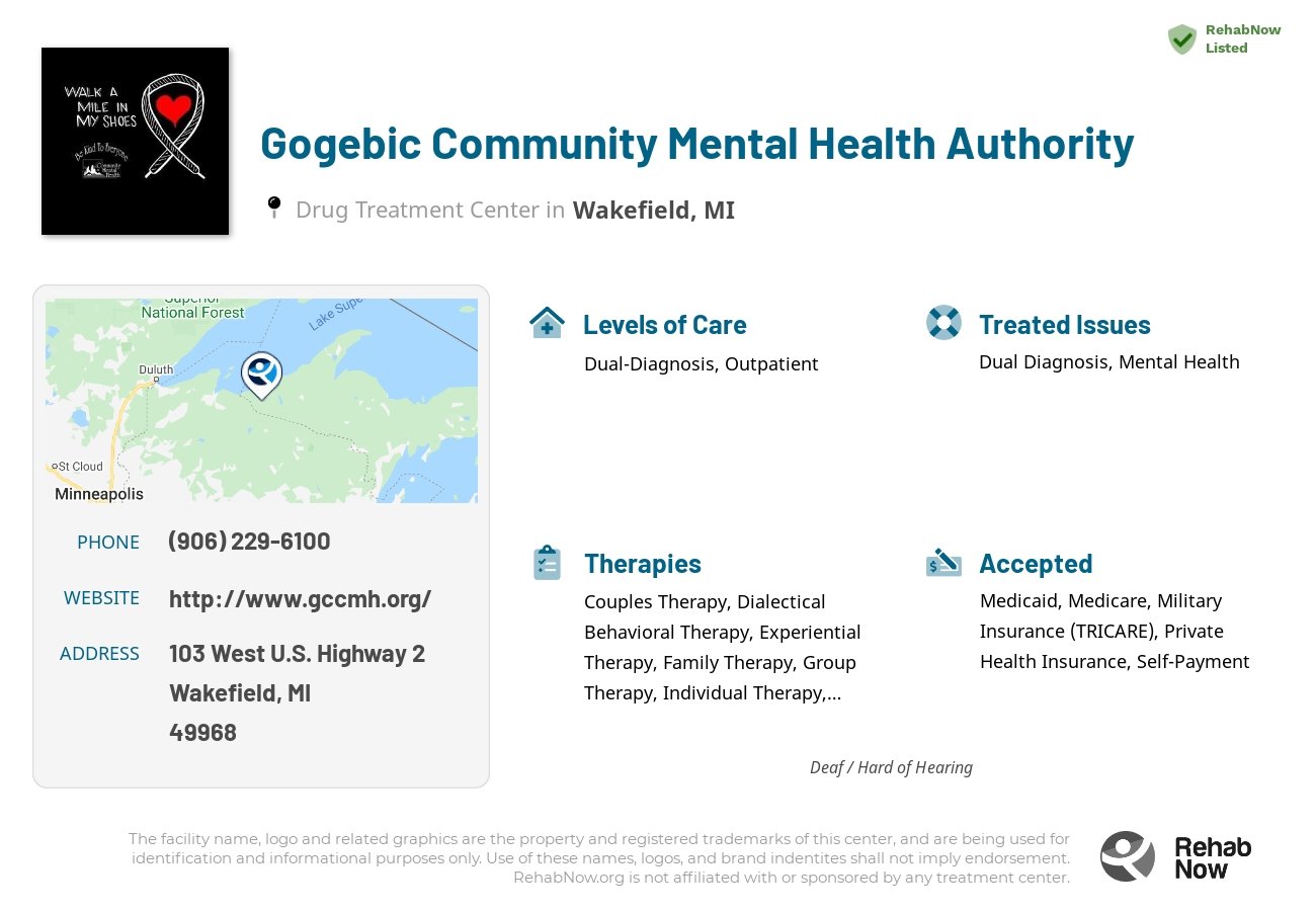 Helpful reference information for Gogebic Community Mental Health Authority, a drug treatment center in Michigan located at: 103 103 West U.S. Highway 2, Wakefield, MI 49968, including phone numbers, official website, and more. Listed briefly is an overview of Levels of Care, Therapies Offered, Issues Treated, and accepted forms of Payment Methods.