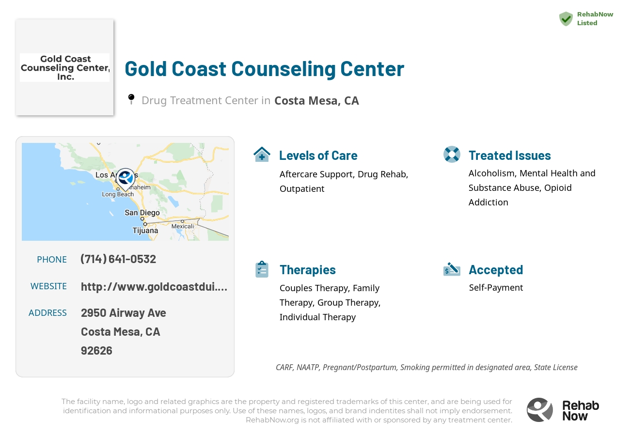 Helpful reference information for Gold Coast Counseling Center, a drug treatment center in California located at: 2950 Airway Ave, Costa Mesa, CA 92626, including phone numbers, official website, and more. Listed briefly is an overview of Levels of Care, Therapies Offered, Issues Treated, and accepted forms of Payment Methods.