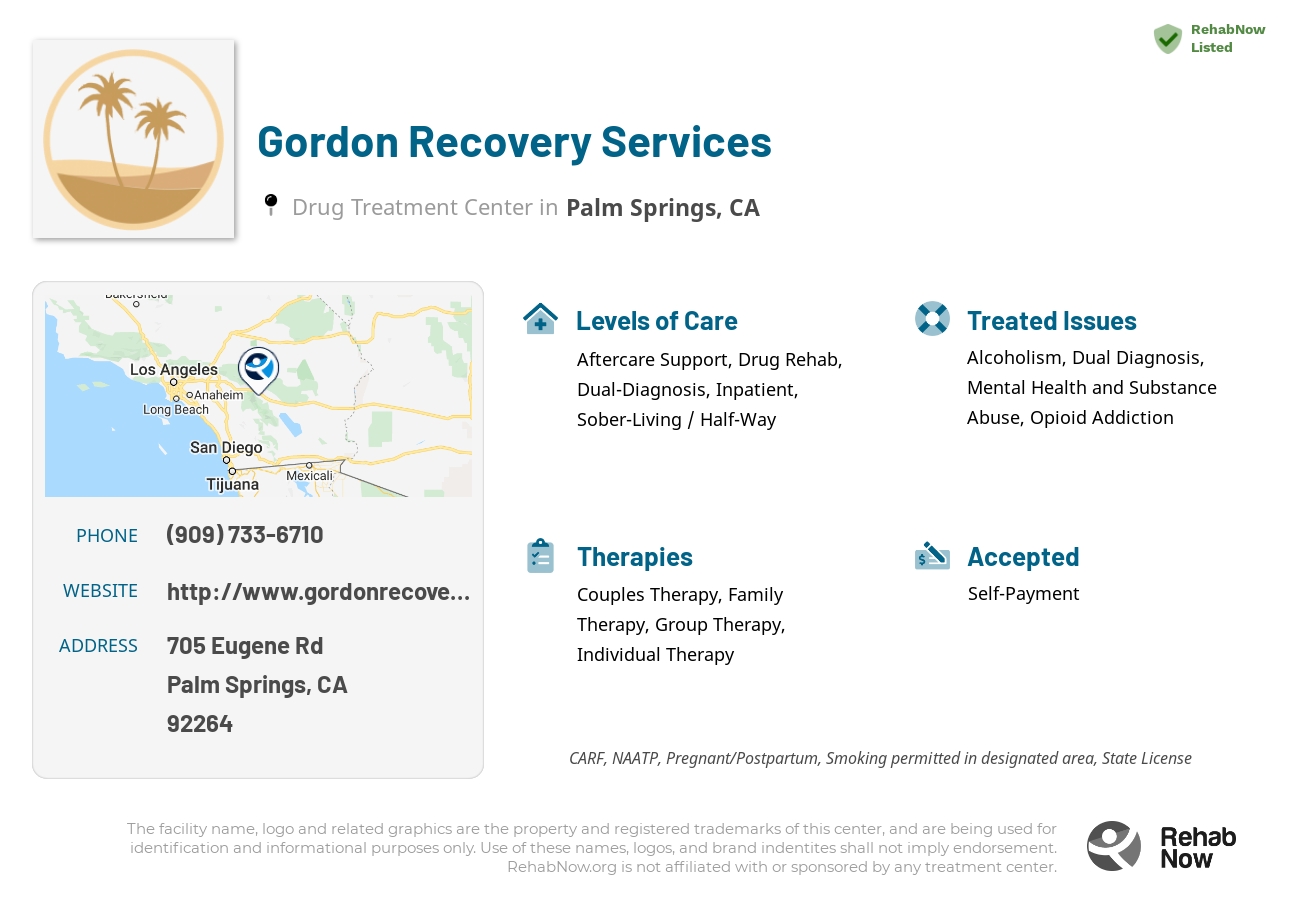 Helpful reference information for Gordon Recovery Services, a drug treatment center in California located at: 705 Eugene Rd, Palm Springs, CA 92264, including phone numbers, official website, and more. Listed briefly is an overview of Levels of Care, Therapies Offered, Issues Treated, and accepted forms of Payment Methods.