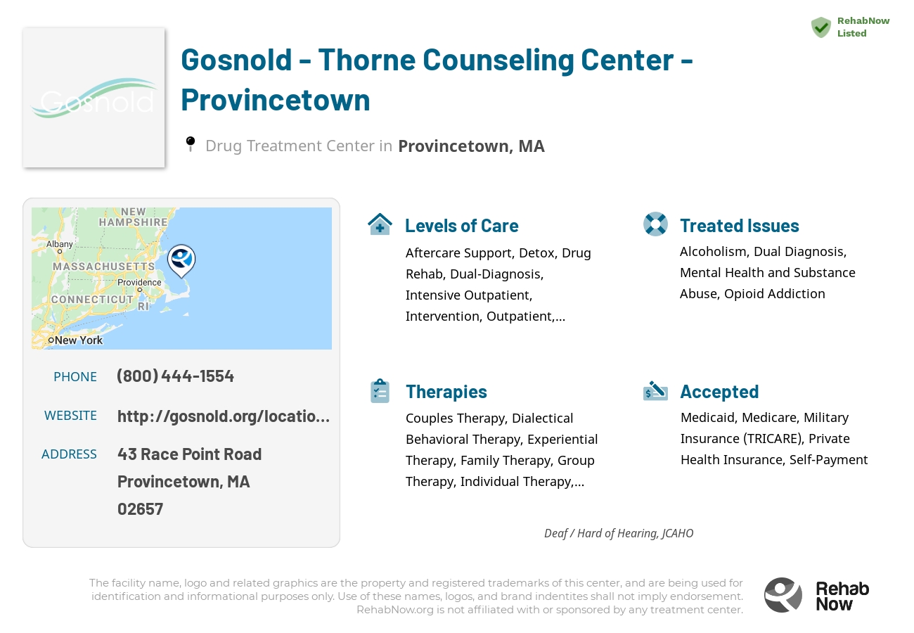 Helpful reference information for Gosnold - Thorne Counseling Center - Provincetown, a drug treatment center in Massachusetts located at: 43 Race Point Road, Provincetown, MA, 02657, including phone numbers, official website, and more. Listed briefly is an overview of Levels of Care, Therapies Offered, Issues Treated, and accepted forms of Payment Methods.