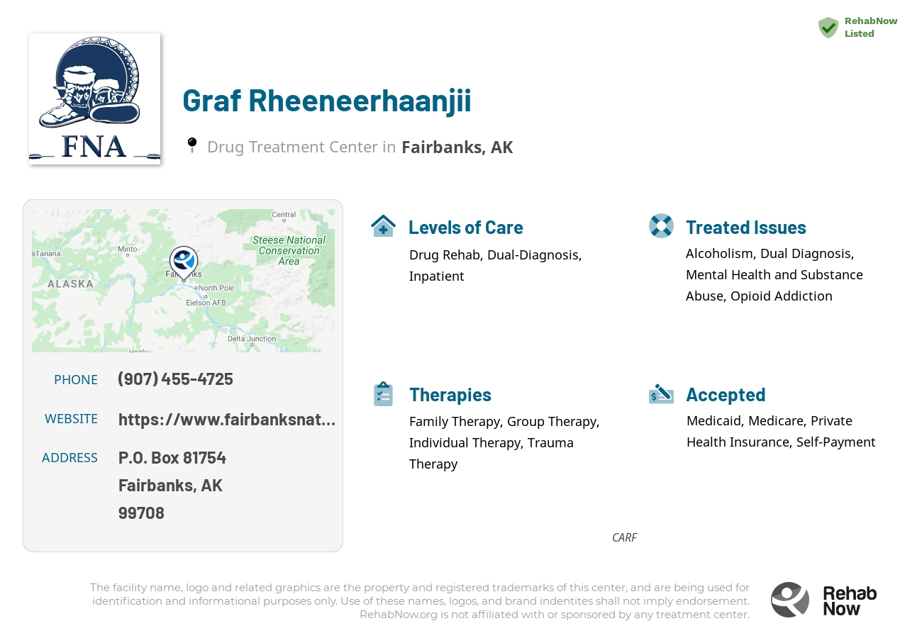 Helpful reference information for Graf Rheeneerhaanjii, a drug treatment center in Alaska located at: P.O. Box 81754, Fairbanks, AK, 99708, including phone numbers, official website, and more. Listed briefly is an overview of Levels of Care, Therapies Offered, Issues Treated, and accepted forms of Payment Methods.