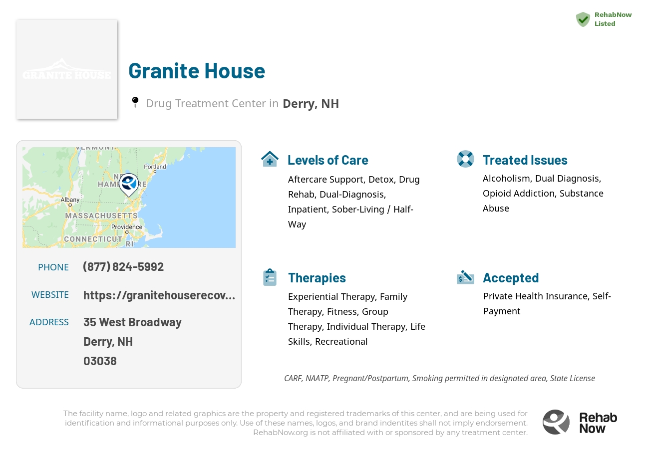 Helpful reference information for Granite House, a drug treatment center in New Hampshire located at: 35 35 West Broadway, Derry, NH 3038, including phone numbers, official website, and more. Listed briefly is an overview of Levels of Care, Therapies Offered, Issues Treated, and accepted forms of Payment Methods.