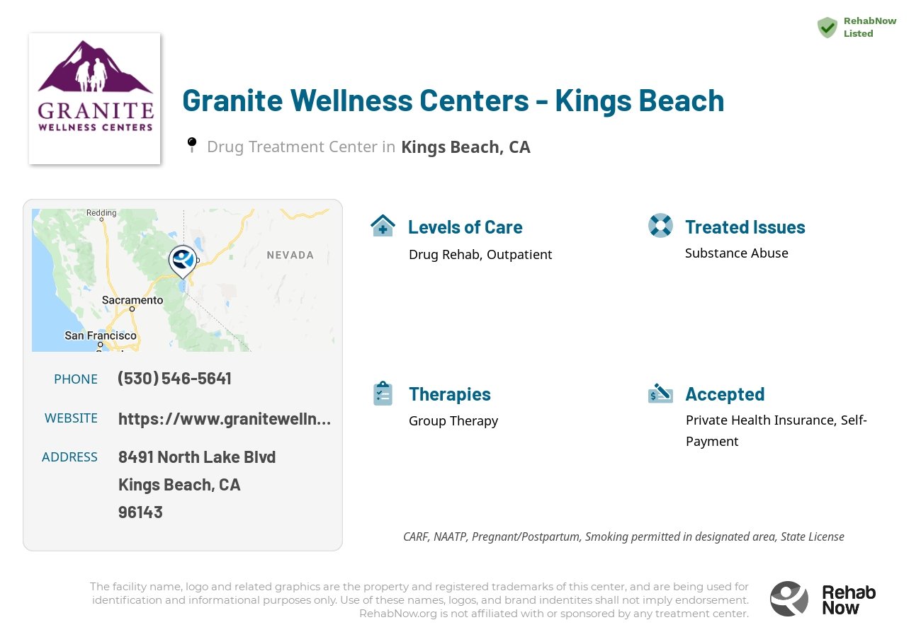 Helpful reference information for Granite Wellness Centers - Kings Beach, a drug treatment center in California located at: 8491 North Lake Blvd, Kings Beach, CA, 96143, including phone numbers, official website, and more. Listed briefly is an overview of Levels of Care, Therapies Offered, Issues Treated, and accepted forms of Payment Methods.