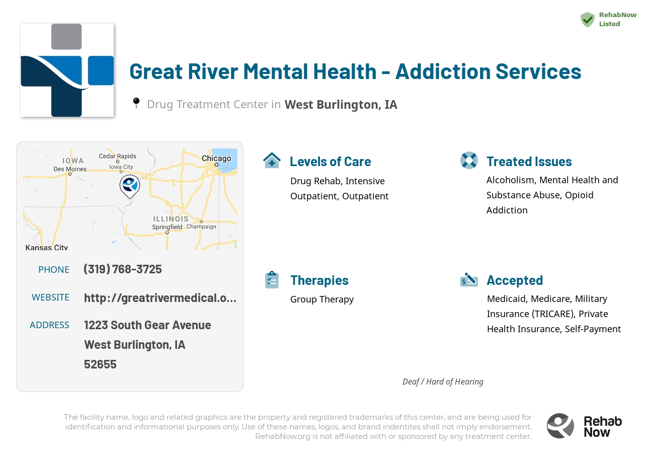 Helpful reference information for Great River Mental Health - Addiction Services, a drug treatment center in Iowa located at: 1223 South Gear Avenue, West Burlington, IA, 52655, including phone numbers, official website, and more. Listed briefly is an overview of Levels of Care, Therapies Offered, Issues Treated, and accepted forms of Payment Methods.