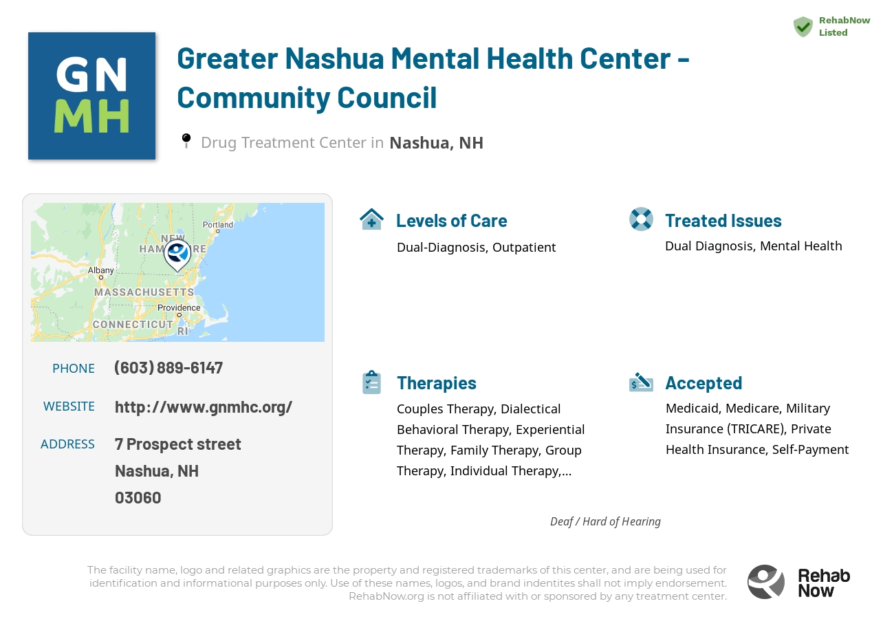 Helpful reference information for Greater Nashua Mental Health Center - Community Council, a drug treatment center in New Hampshire located at: 7 7 Prospect street, Nashua, NH 3060, including phone numbers, official website, and more. Listed briefly is an overview of Levels of Care, Therapies Offered, Issues Treated, and accepted forms of Payment Methods.