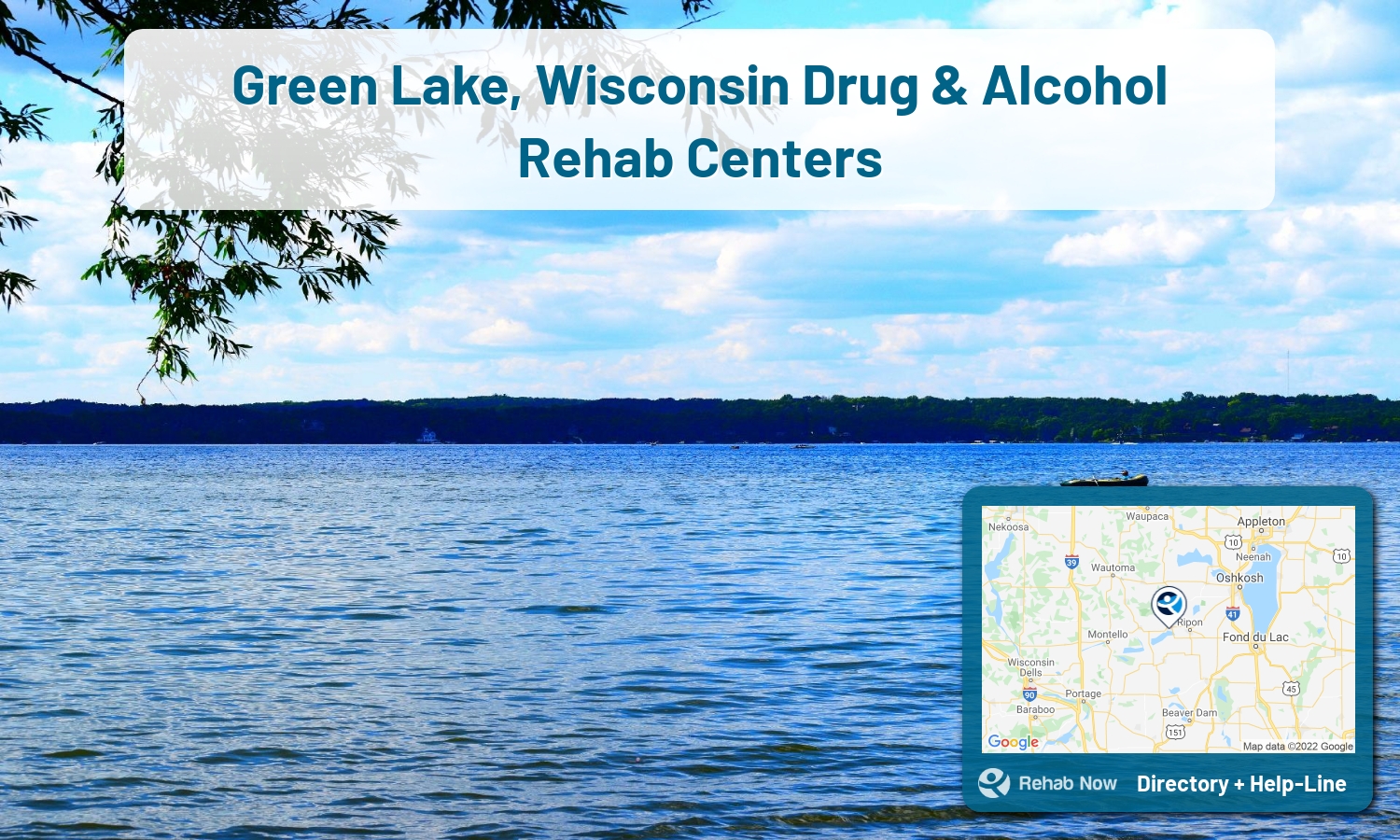 Green Lake, WI Treatment Centers. Find drug rehab in Green Lake, Wisconsin, or detox and treatment programs. Get the right help now!