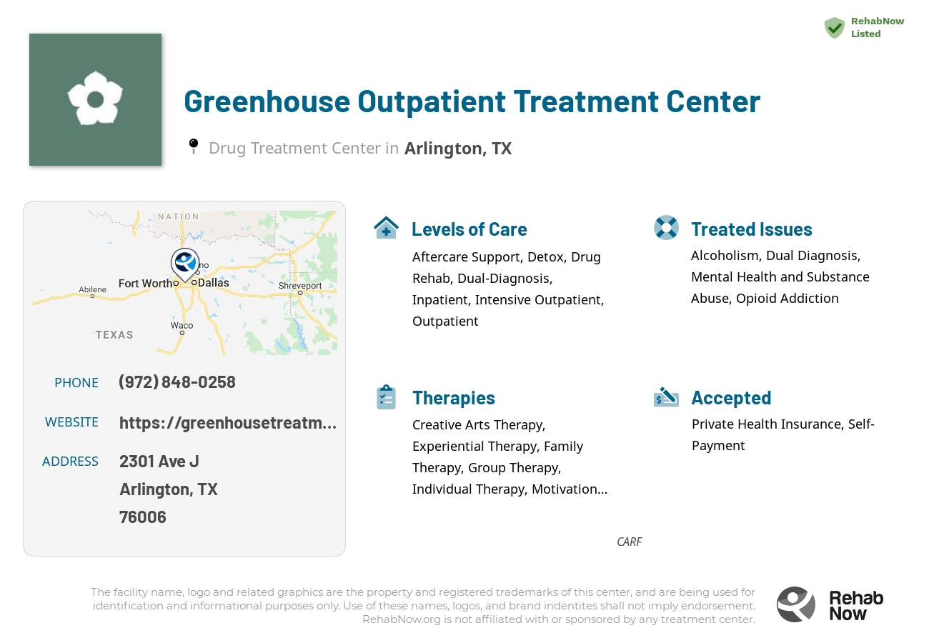 Helpful reference information for Greenhouse Outpatient Treatment Center, a drug treatment center in Texas located at: 2301 Ave J, Arlington, TX 76006, including phone numbers, official website, and more. Listed briefly is an overview of Levels of Care, Therapies Offered, Issues Treated, and accepted forms of Payment Methods.