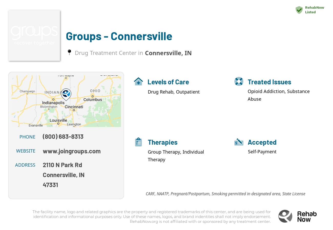 Helpful reference information for Groups - Connersville, a drug treatment center in Indiana located at: 2110 N Park Rd, Connersville, IN, 47331, including phone numbers, official website, and more. Listed briefly is an overview of Levels of Care, Therapies Offered, Issues Treated, and accepted forms of Payment Methods.