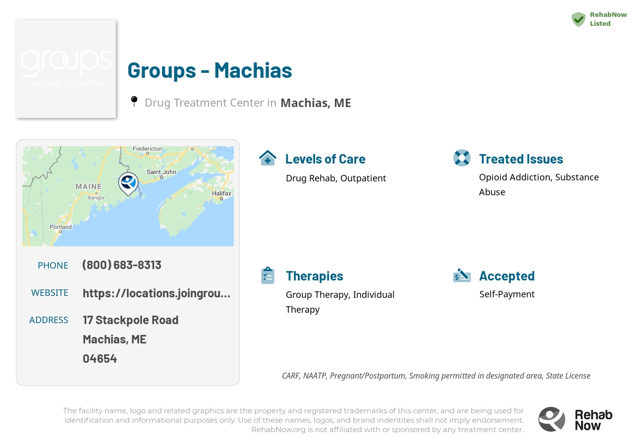 Helpful reference information for Groups - Machias, a drug treatment center in Maine located at: 17 Stackpole Road, Machias, ME, 04654, including phone numbers, official website, and more. Listed briefly is an overview of Levels of Care, Therapies Offered, Issues Treated, and accepted forms of Payment Methods.