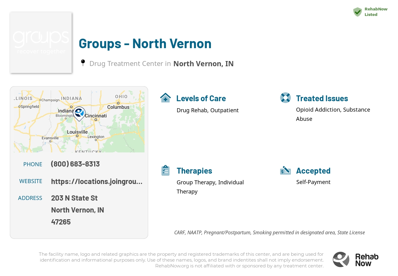 Helpful reference information for Groups - North Vernon, a drug treatment center in Indiana located at: 203 N State St, North Vernon, IN, 47265, including phone numbers, official website, and more. Listed briefly is an overview of Levels of Care, Therapies Offered, Issues Treated, and accepted forms of Payment Methods.