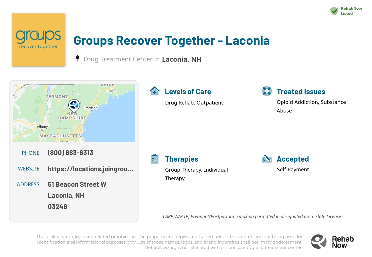 Helpful reference information for Groups Recover Together - Laconia, a drug treatment center in New Hampshire located at: 61 61 Beacon Street W, Laconia, NH 3246, including phone numbers, official website, and more. Listed briefly is an overview of Levels of Care, Therapies Offered, Issues Treated, and accepted forms of Payment Methods.