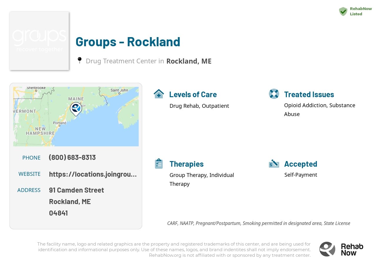 Helpful reference information for Groups - Rockland, a drug treatment center in Maine located at: 91 Camden Street, Rockland, ME, 04841, including phone numbers, official website, and more. Listed briefly is an overview of Levels of Care, Therapies Offered, Issues Treated, and accepted forms of Payment Methods.