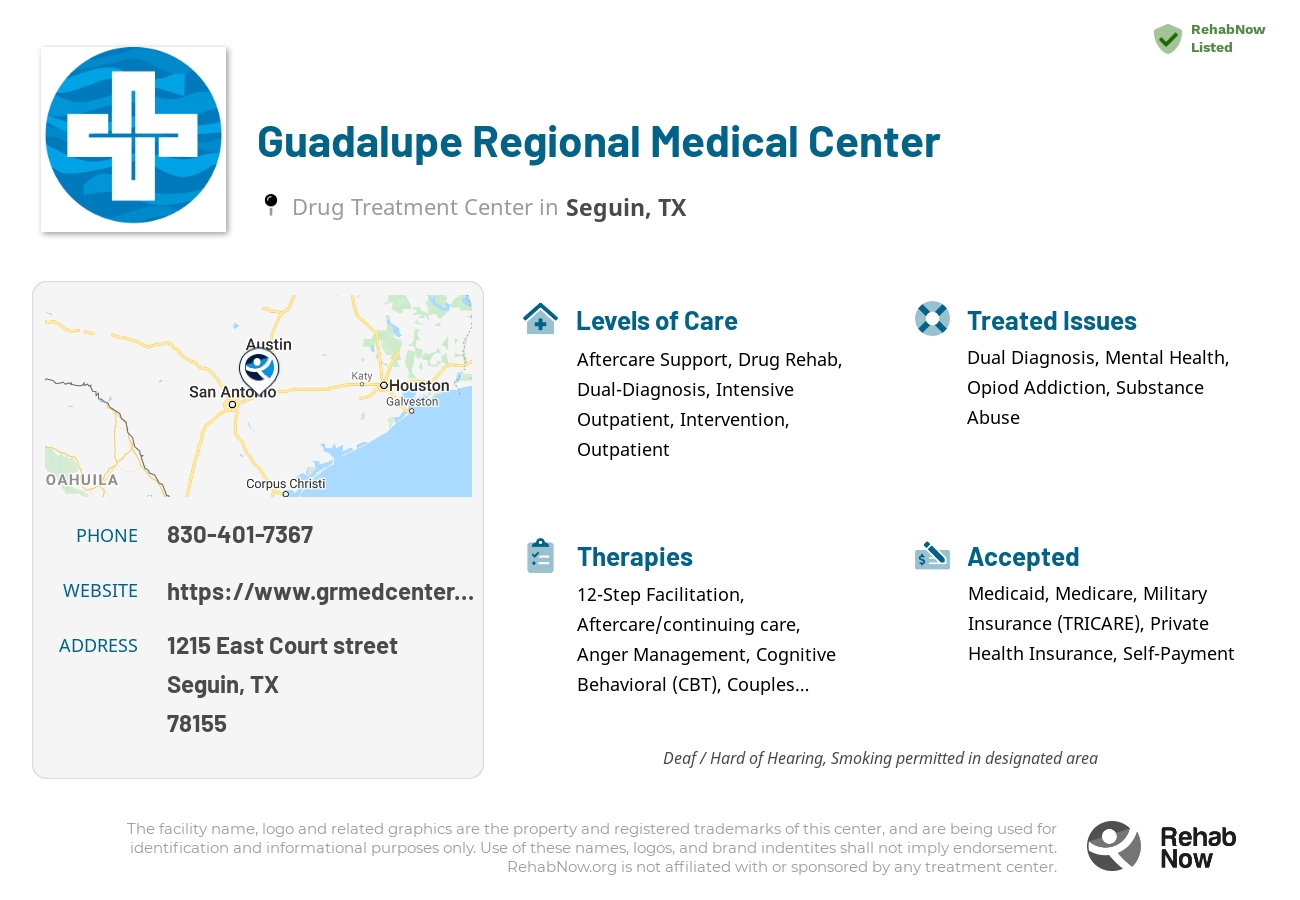 Helpful reference information for Guadalupe Regional Medical Center, a drug treatment center in Texas located at: 1215 East Court street, Seguin, TX, 78155, including phone numbers, official website, and more. Listed briefly is an overview of Levels of Care, Therapies Offered, Issues Treated, and accepted forms of Payment Methods.