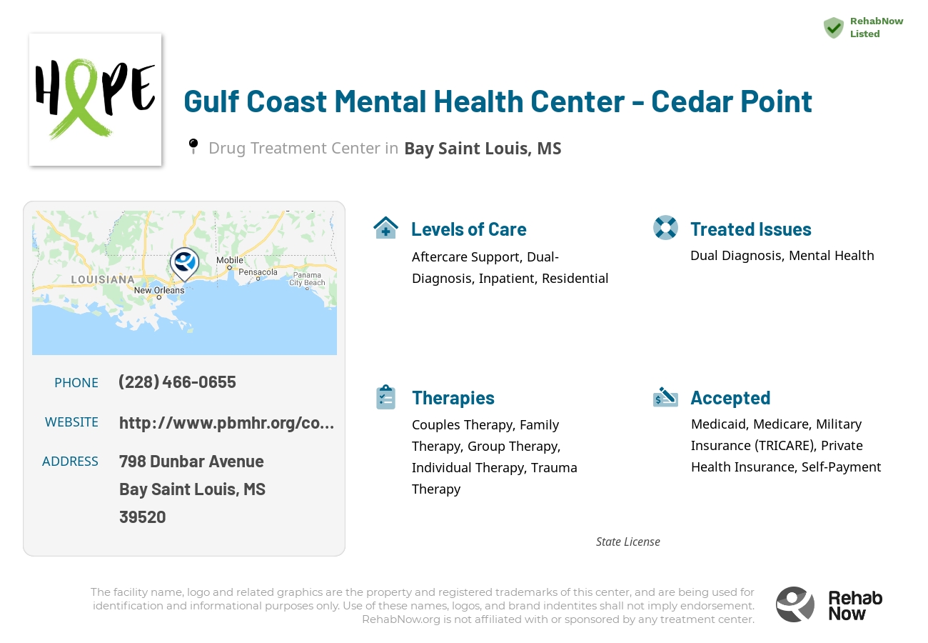Helpful reference information for Gulf Coast Mental Health Center - Cedar Point, a drug treatment center in Mississippi located at: 798 798 Dunbar Avenue, Bay Saint Louis, MS 39520, including phone numbers, official website, and more. Listed briefly is an overview of Levels of Care, Therapies Offered, Issues Treated, and accepted forms of Payment Methods.