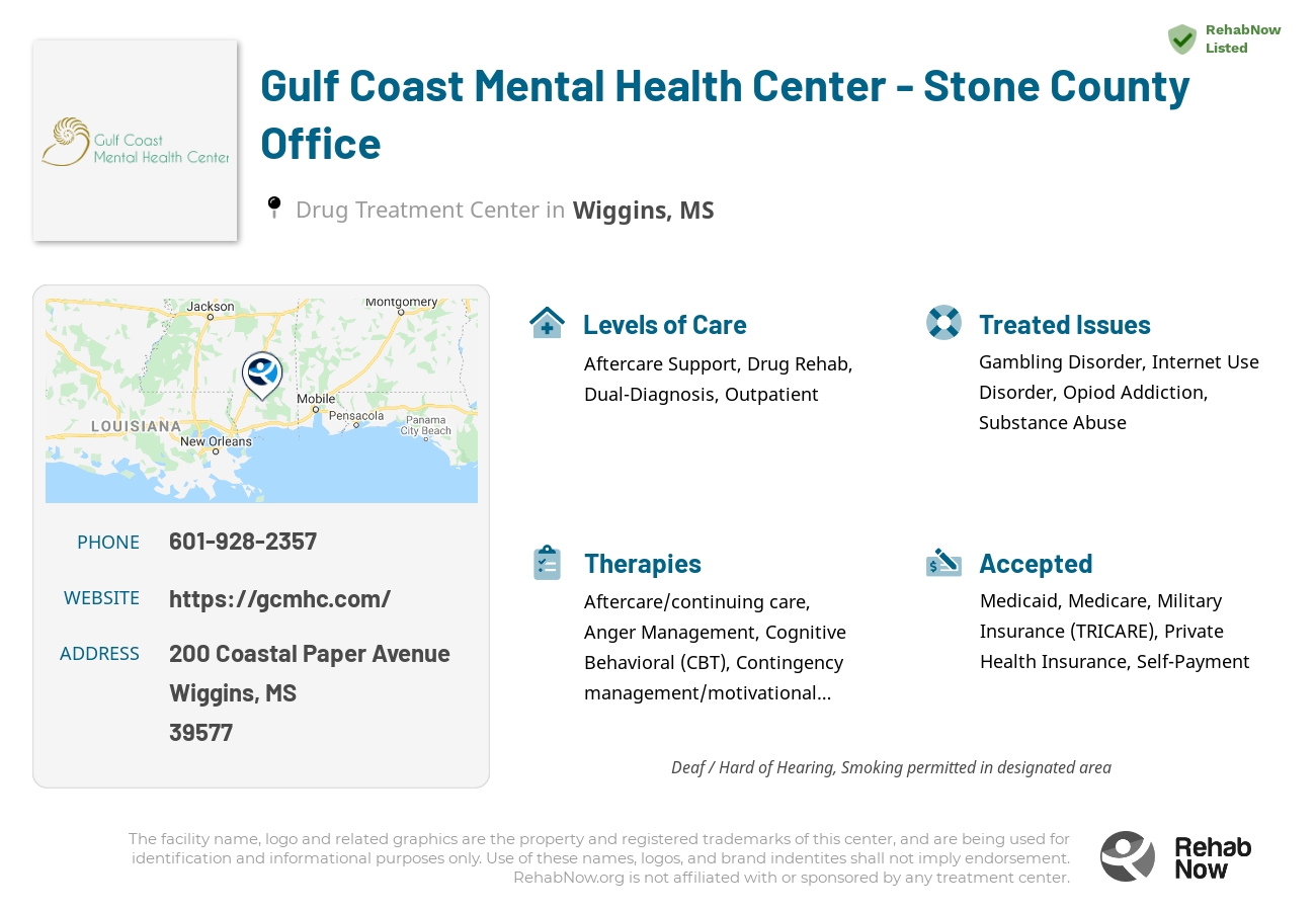 Helpful reference information for Gulf Coast Mental Health Center - Stone County Office, a drug treatment center in Mississippi located at: 200 Coastal Paper Avenue, Wiggins, MS 39577, including phone numbers, official website, and more. Listed briefly is an overview of Levels of Care, Therapies Offered, Issues Treated, and accepted forms of Payment Methods.