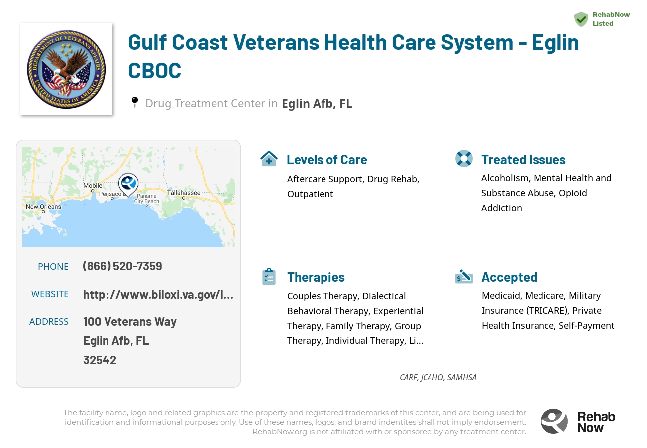 Helpful reference information for Gulf Coast Veterans Health Care System - Eglin CBOC, a drug treatment center in Florida located at: 100 Veterans Way, Eglin Afb, FL, 32542, including phone numbers, official website, and more. Listed briefly is an overview of Levels of Care, Therapies Offered, Issues Treated, and accepted forms of Payment Methods.