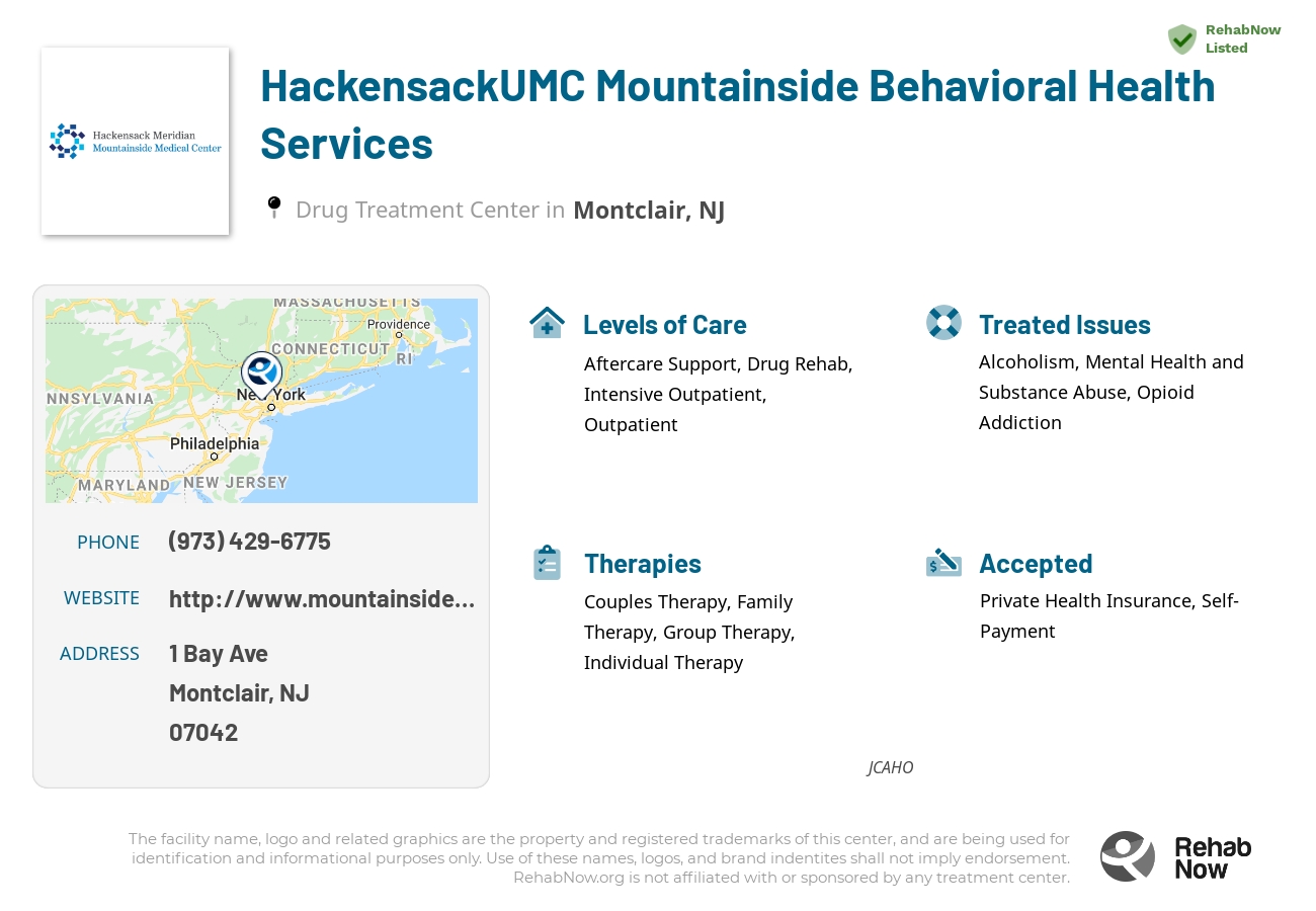 Helpful reference information for HackensackUMC Mountainside Behavioral Health Services, a drug treatment center in New Jersey located at: 1 Bay Ave, Montclair, NJ 07042, including phone numbers, official website, and more. Listed briefly is an overview of Levels of Care, Therapies Offered, Issues Treated, and accepted forms of Payment Methods.