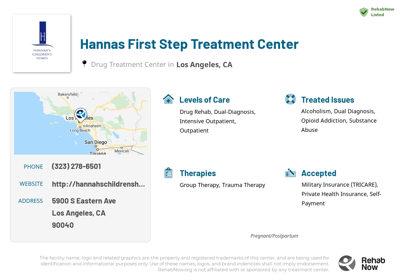 Helpful reference information for Hannas First Step Treatment Center, a drug treatment center in California located at: 5900 S Eastern Ave, Los Angeles, CA 90040, including phone numbers, official website, and more. Listed briefly is an overview of Levels of Care, Therapies Offered, Issues Treated, and accepted forms of Payment Methods.