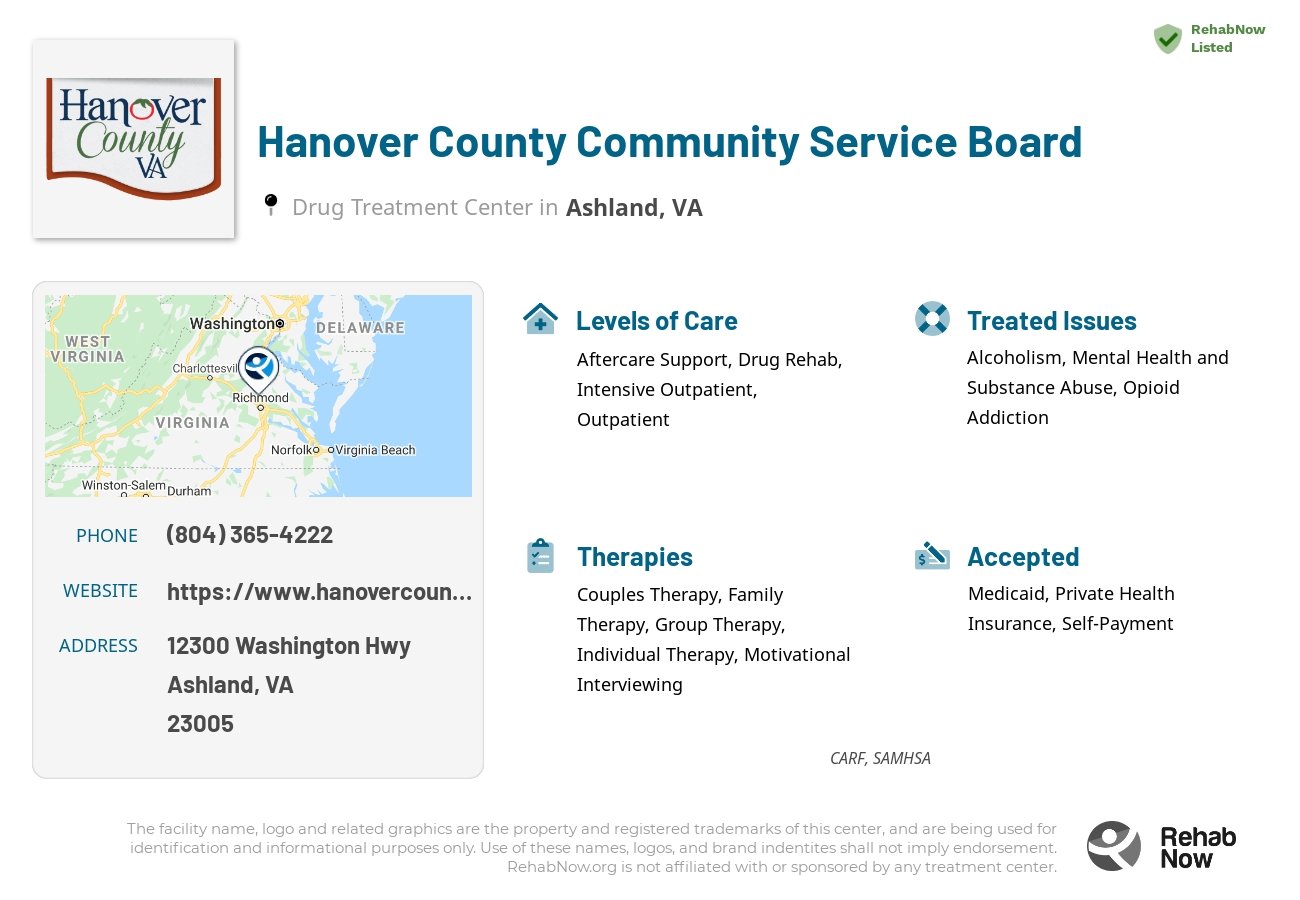Helpful reference information for Hanover County Community Service Board, a drug treatment center in Virginia located at: 12300 Washington Hwy, Ashland, VA 23005, including phone numbers, official website, and more. Listed briefly is an overview of Levels of Care, Therapies Offered, Issues Treated, and accepted forms of Payment Methods.